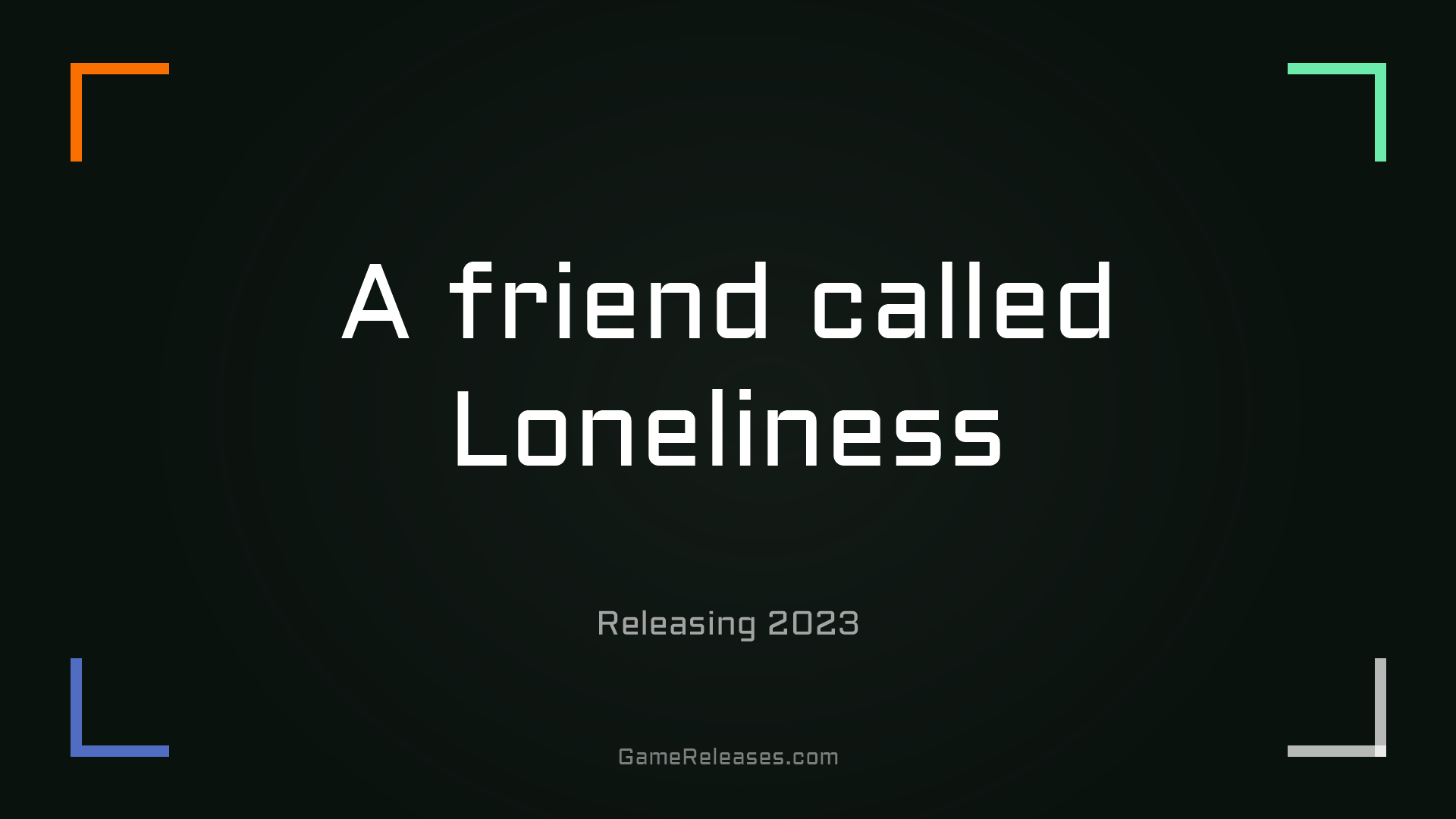 A friend called Loneliness