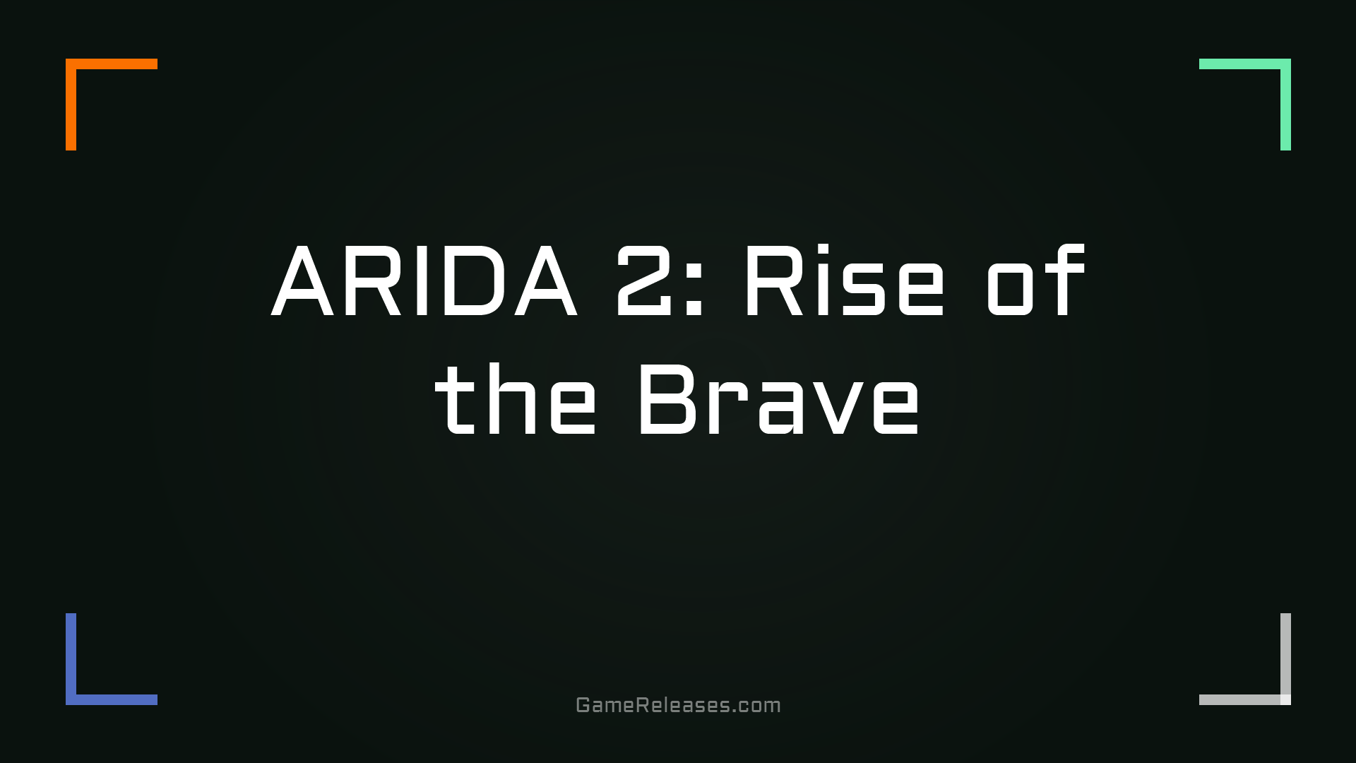 ARIDA 2: Rise of the Brave