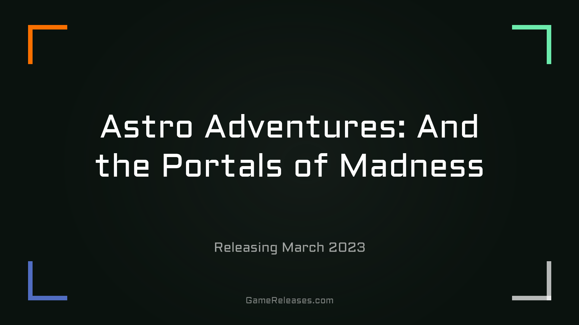 Astro Adventures: And the Portals of Madness