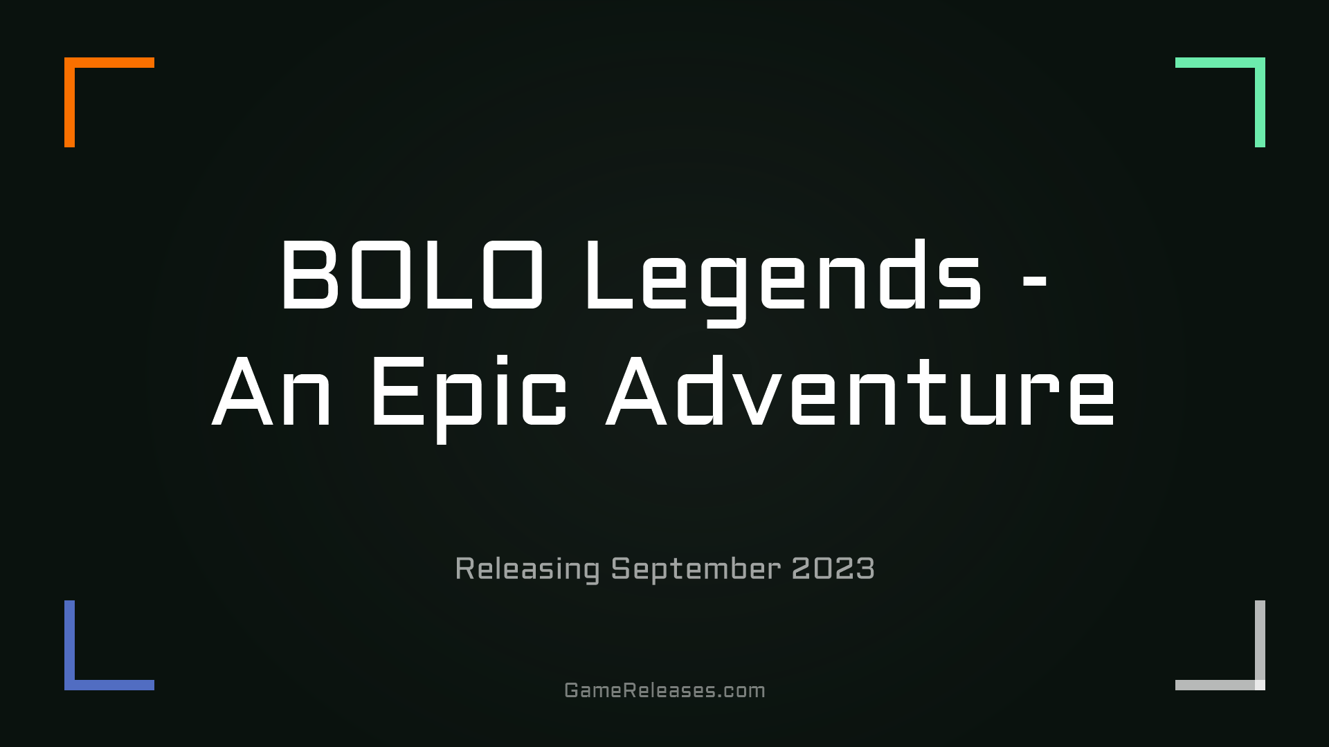 BOLO Legends - An Epic Adventure