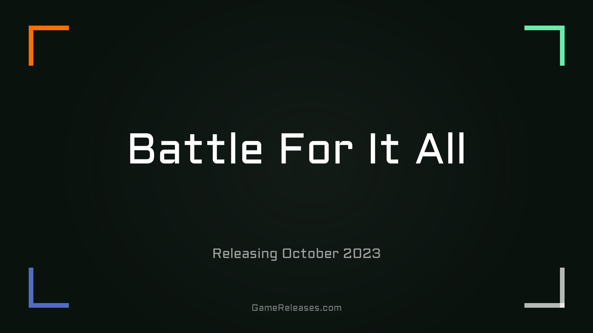 Battle For It All