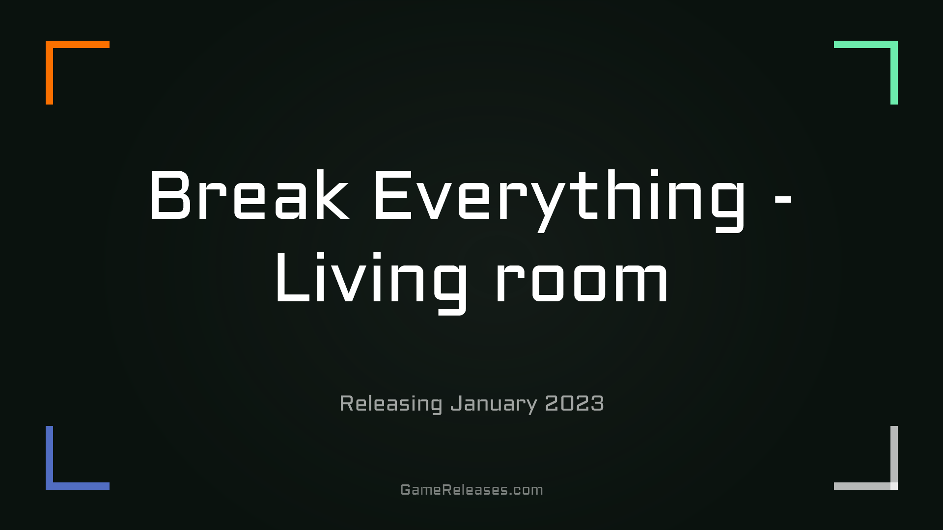 Break Everything - Living room