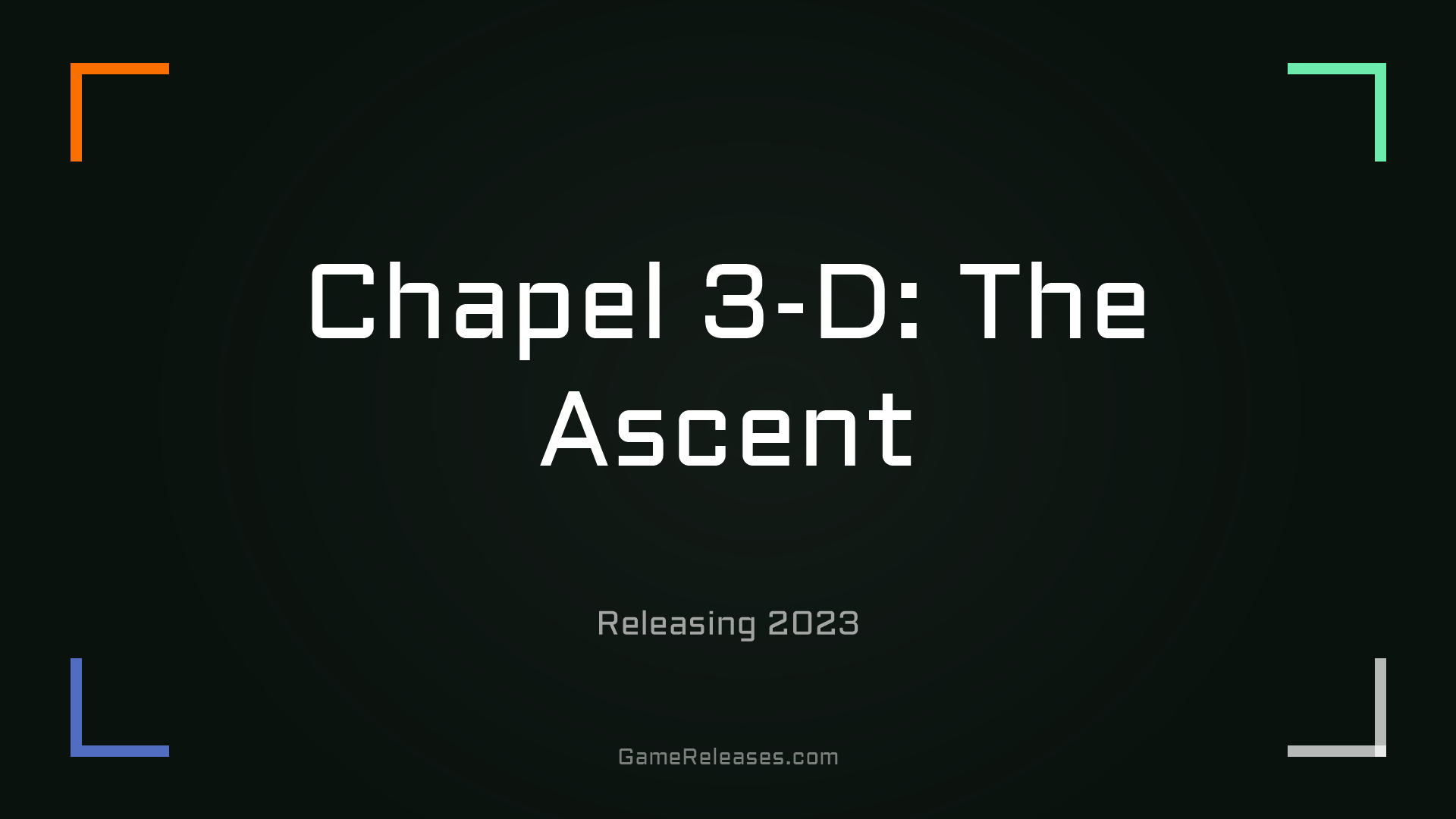 Chapel 3-D: The Ascent