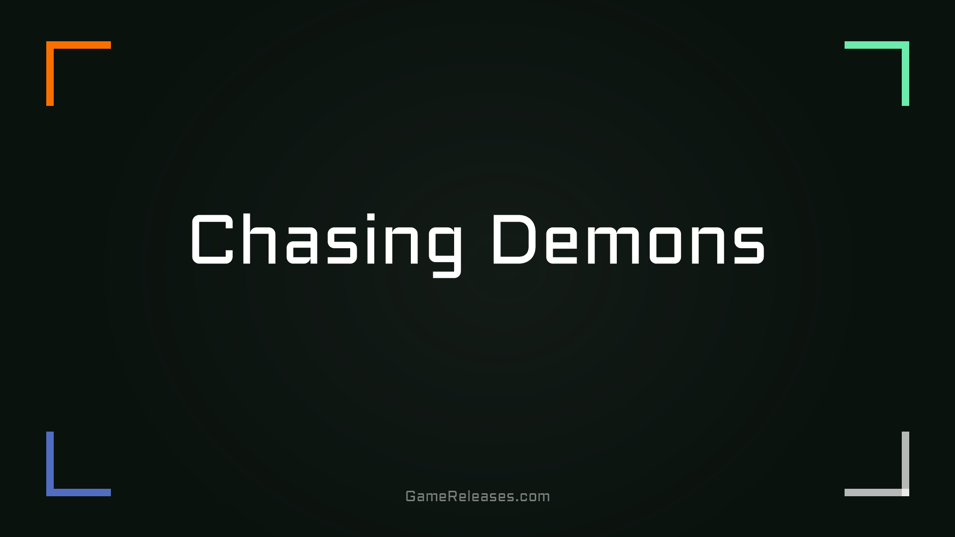 Chasing Demons