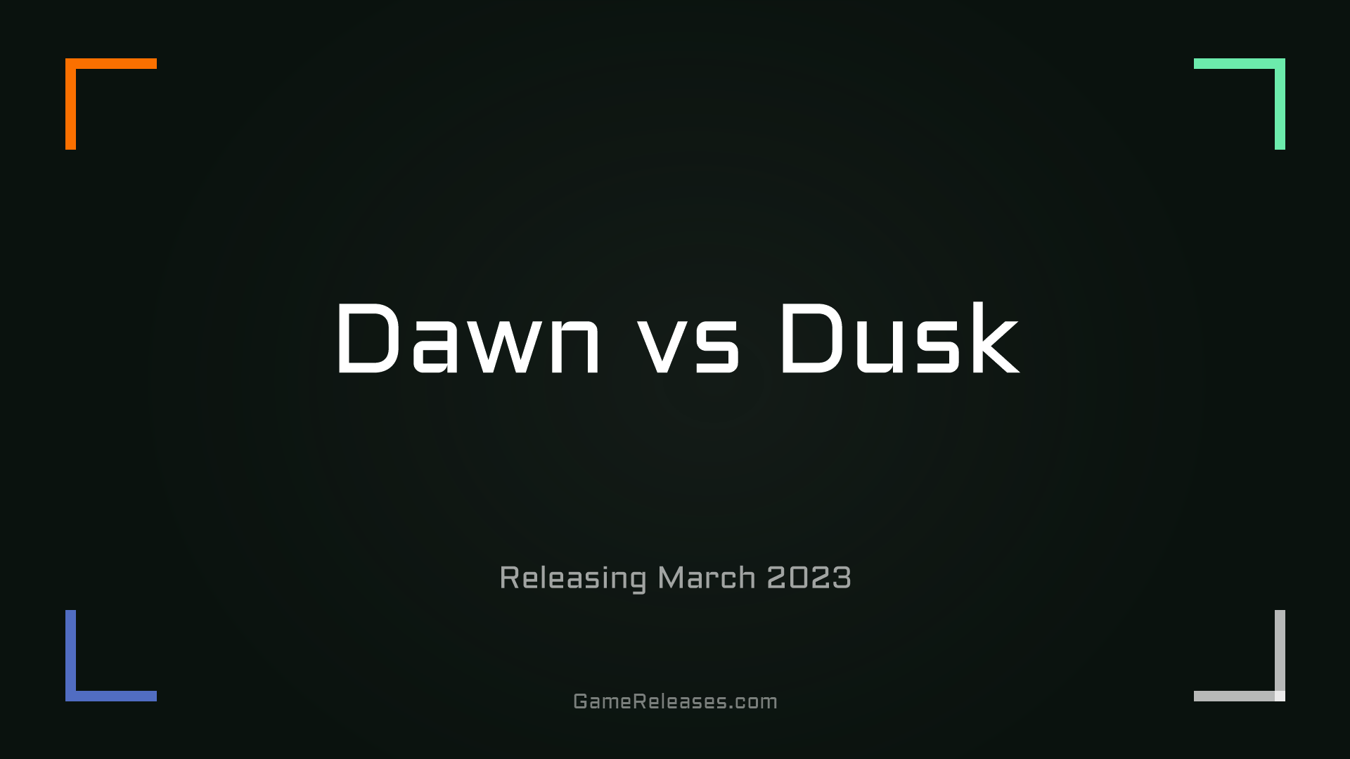 Dawn vs Dusk