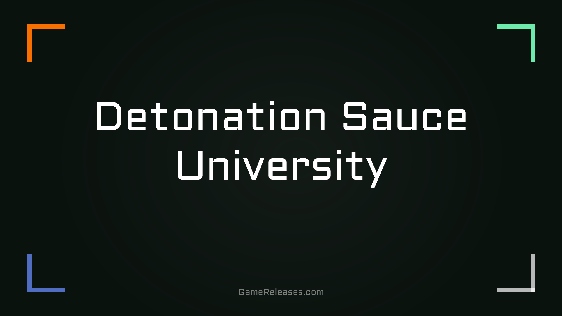 Detonation Sauce University