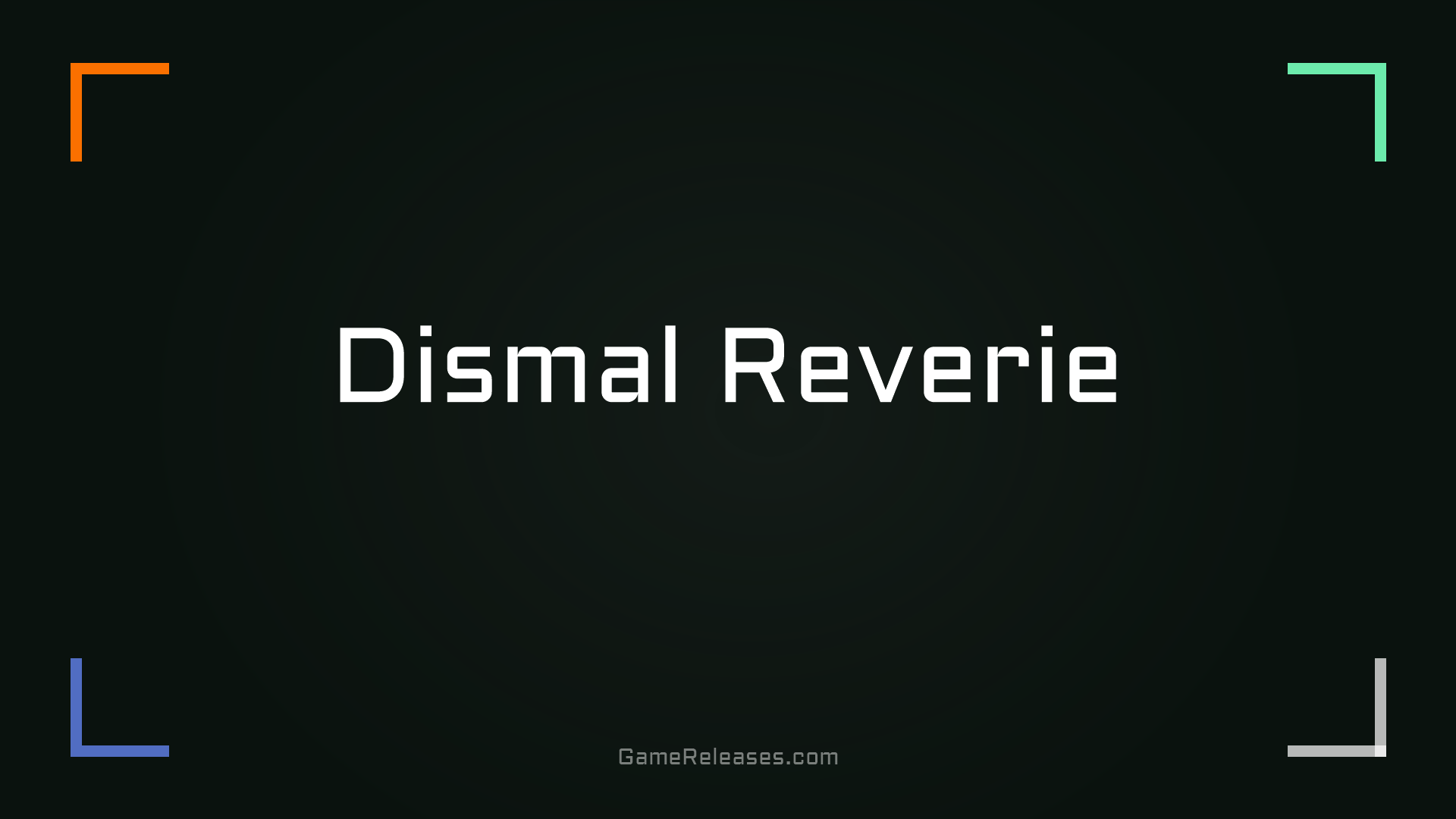 Dismal Reverie