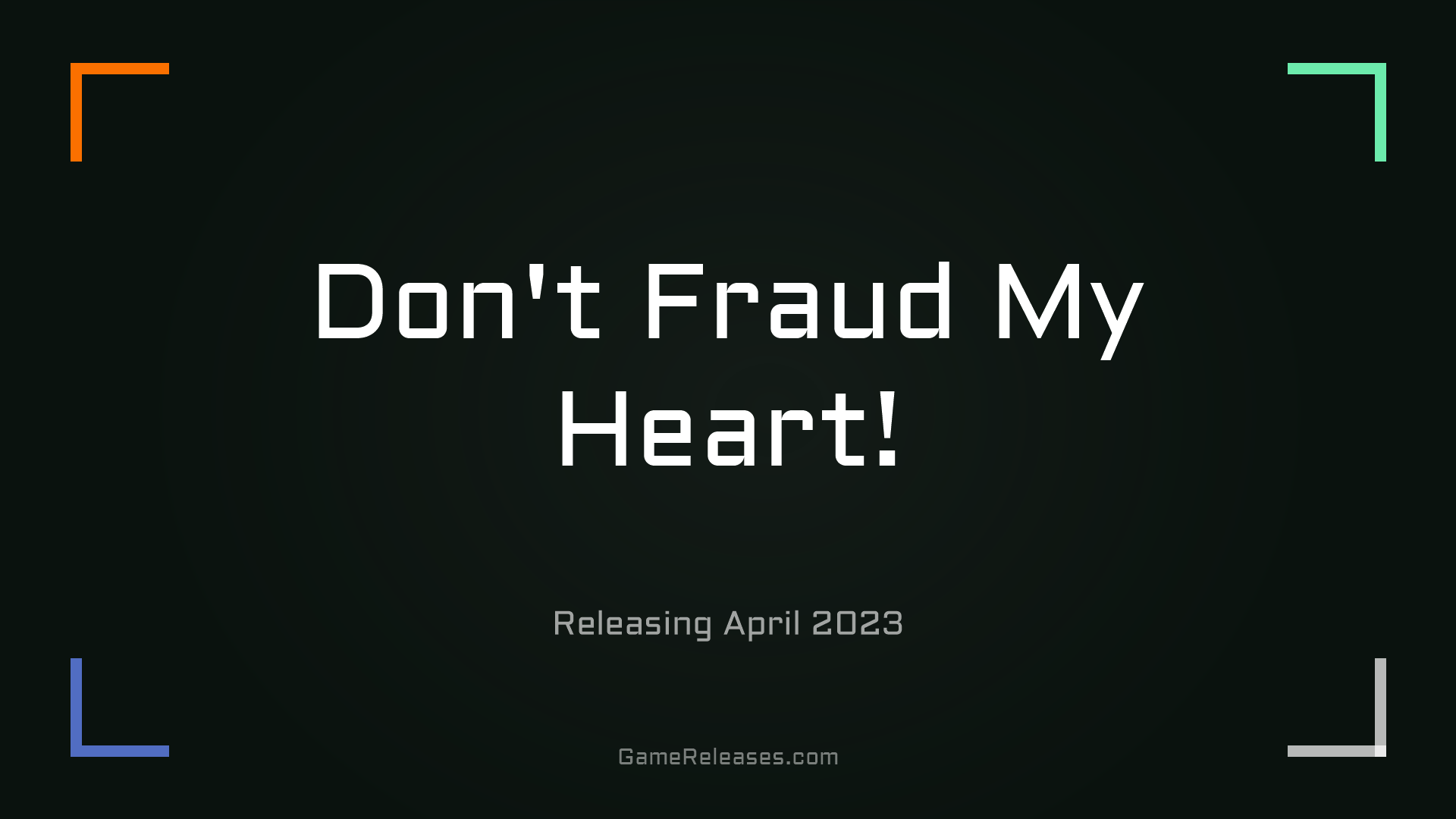 Don't Fraud My Heart!