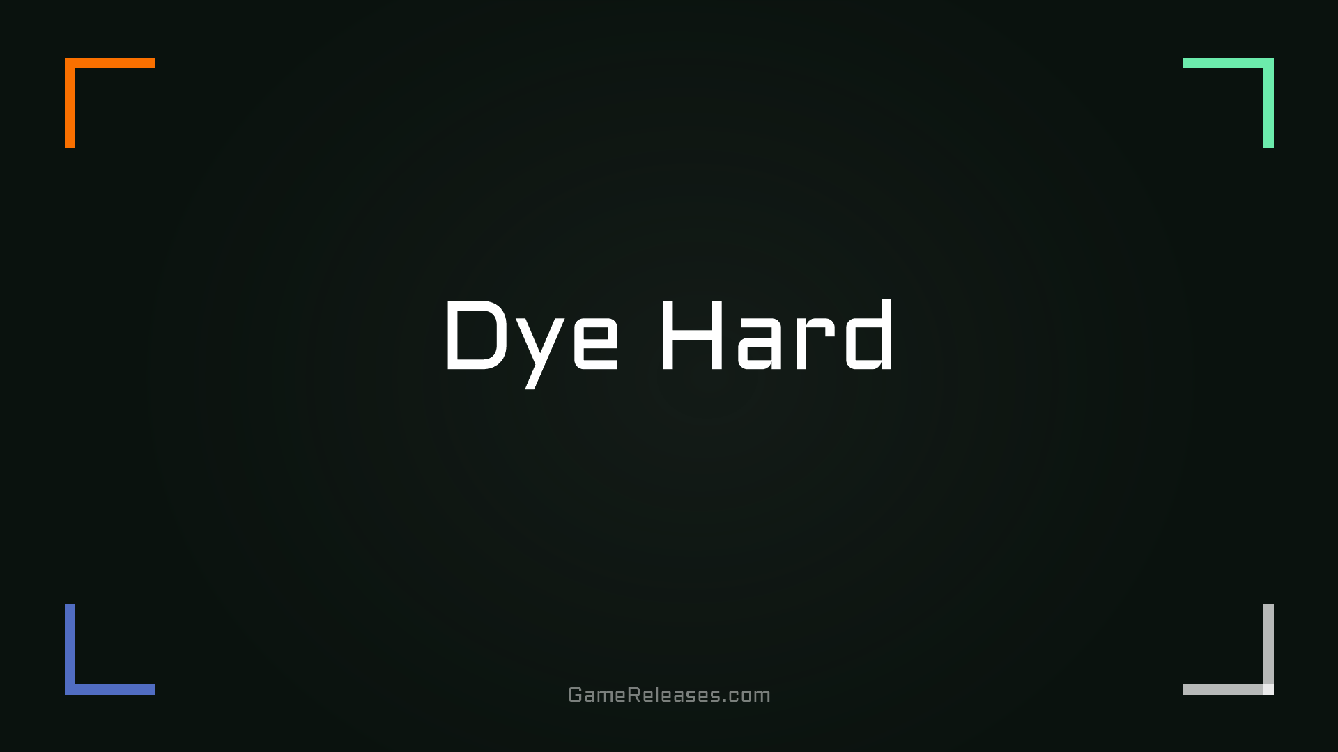 Dye Hard