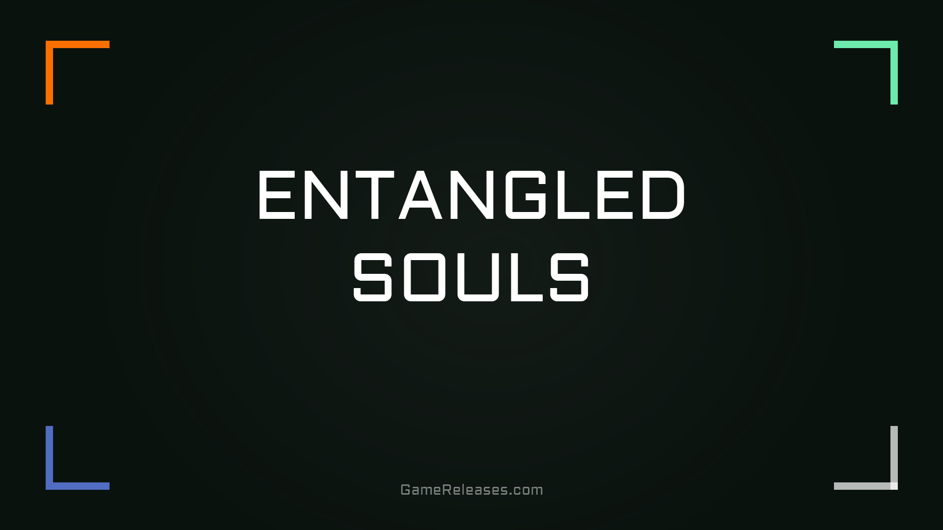 ENTANGLED SOULS