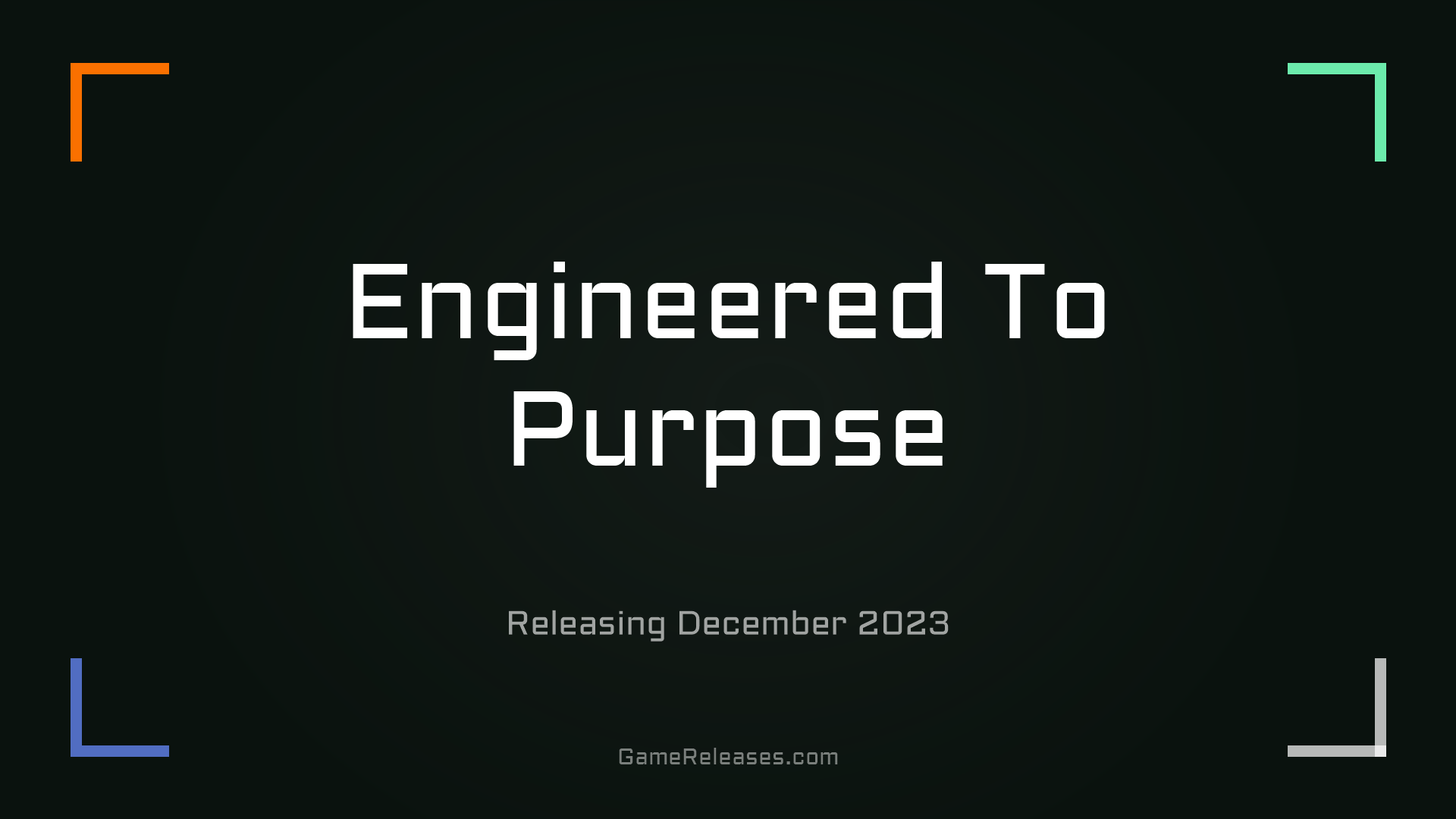 Engineered To Purpose