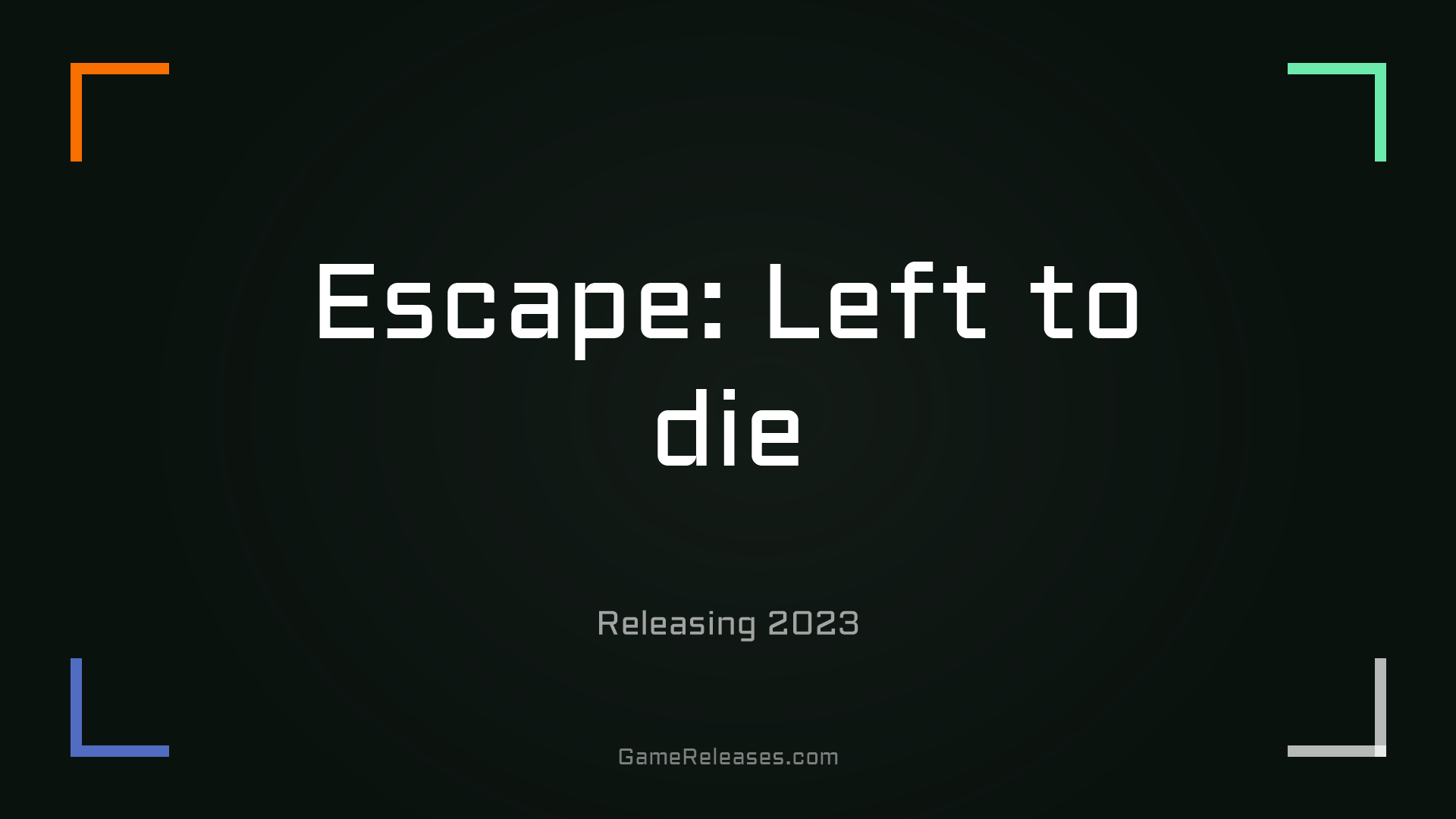 Escape: Left to die