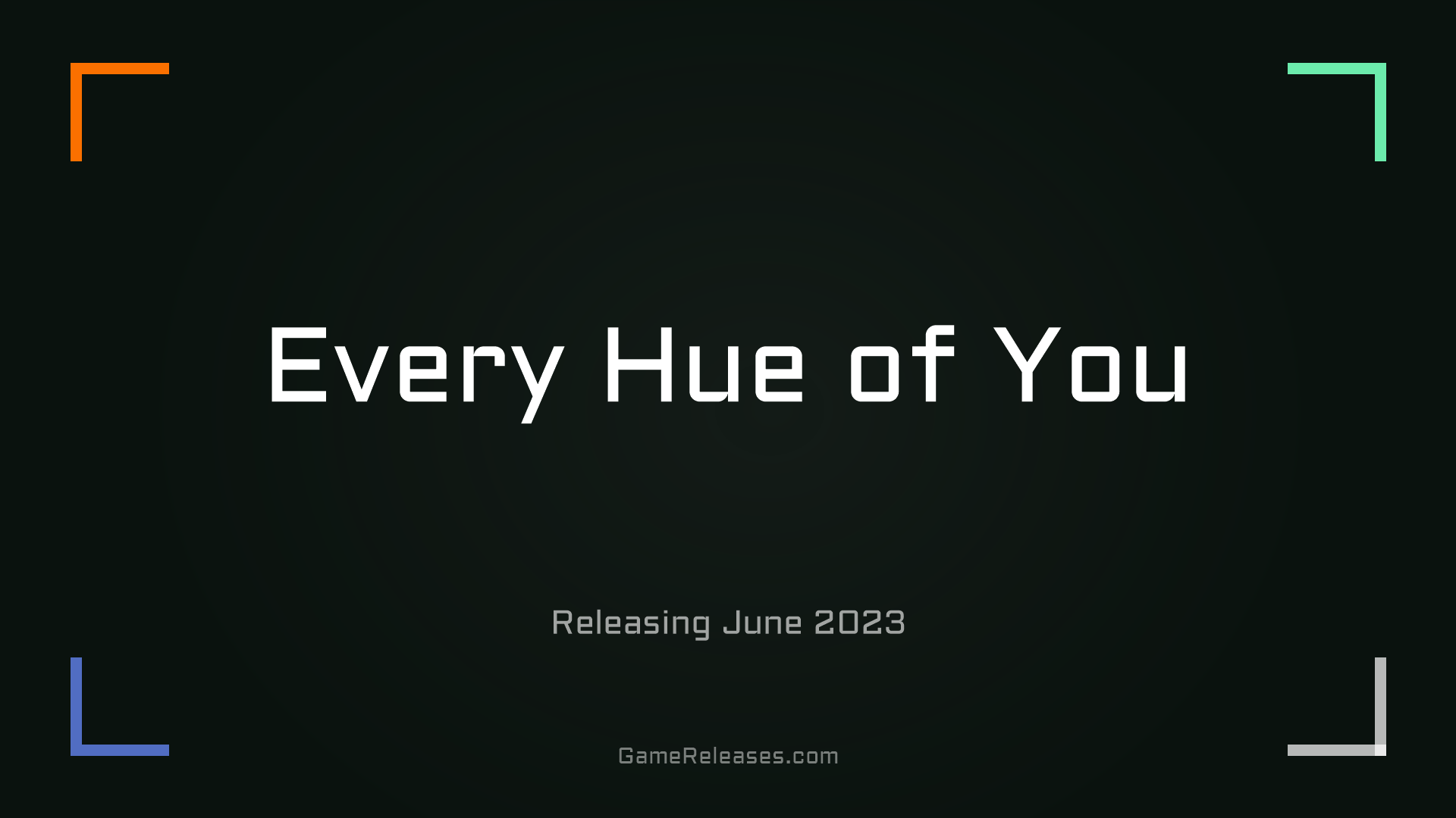 Every Hue of You