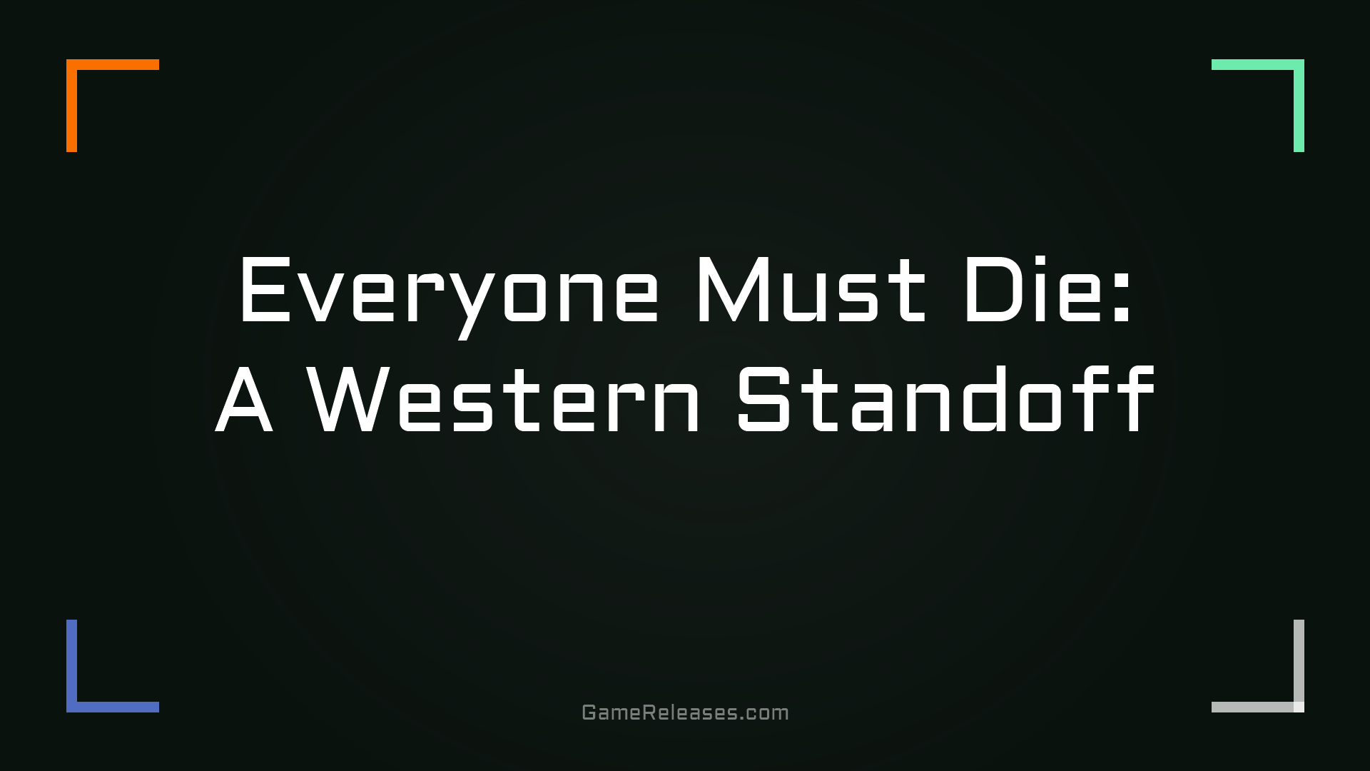 Everyone Must Die: A Western Standoff