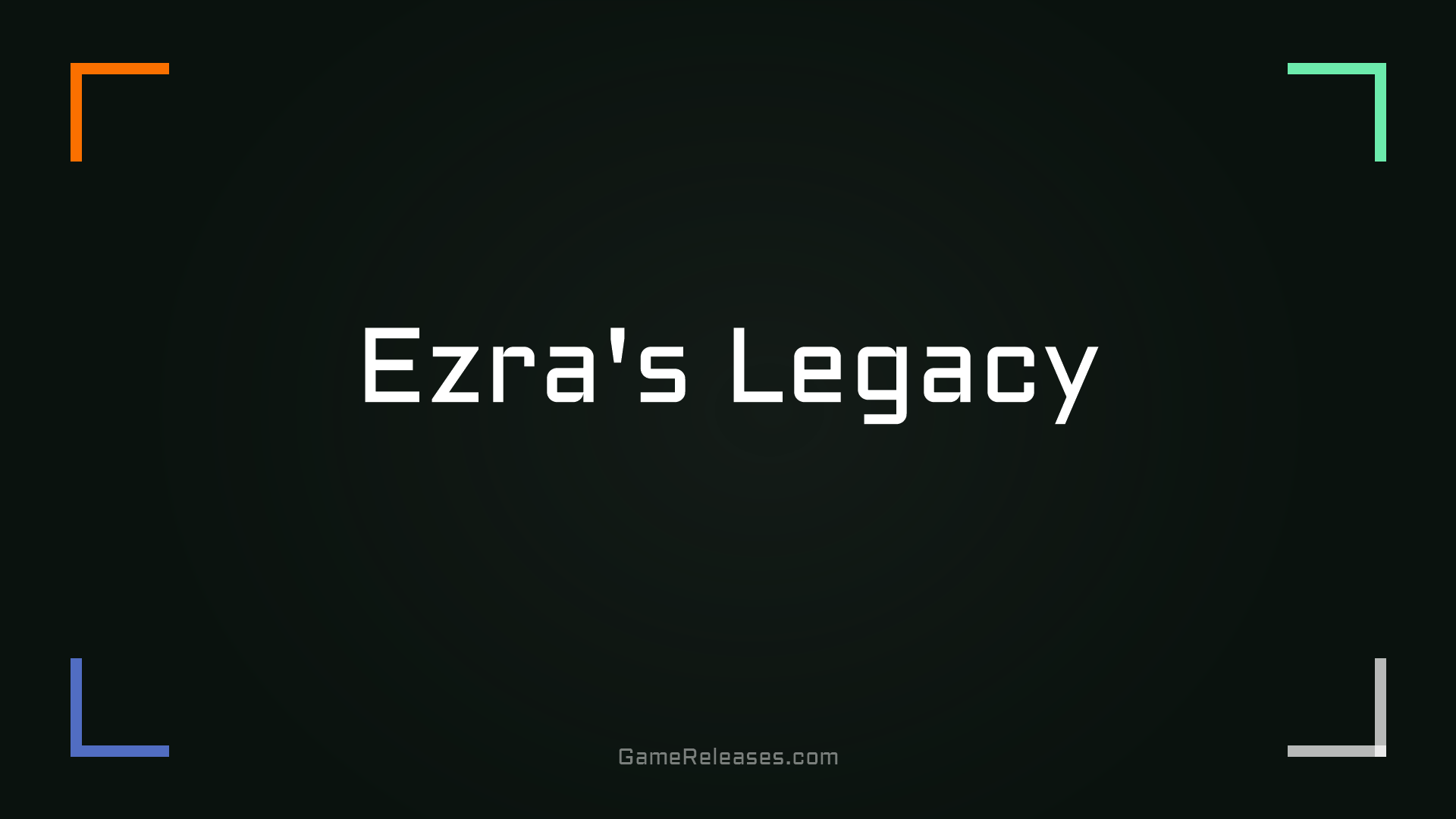 Ezra's Legacy
