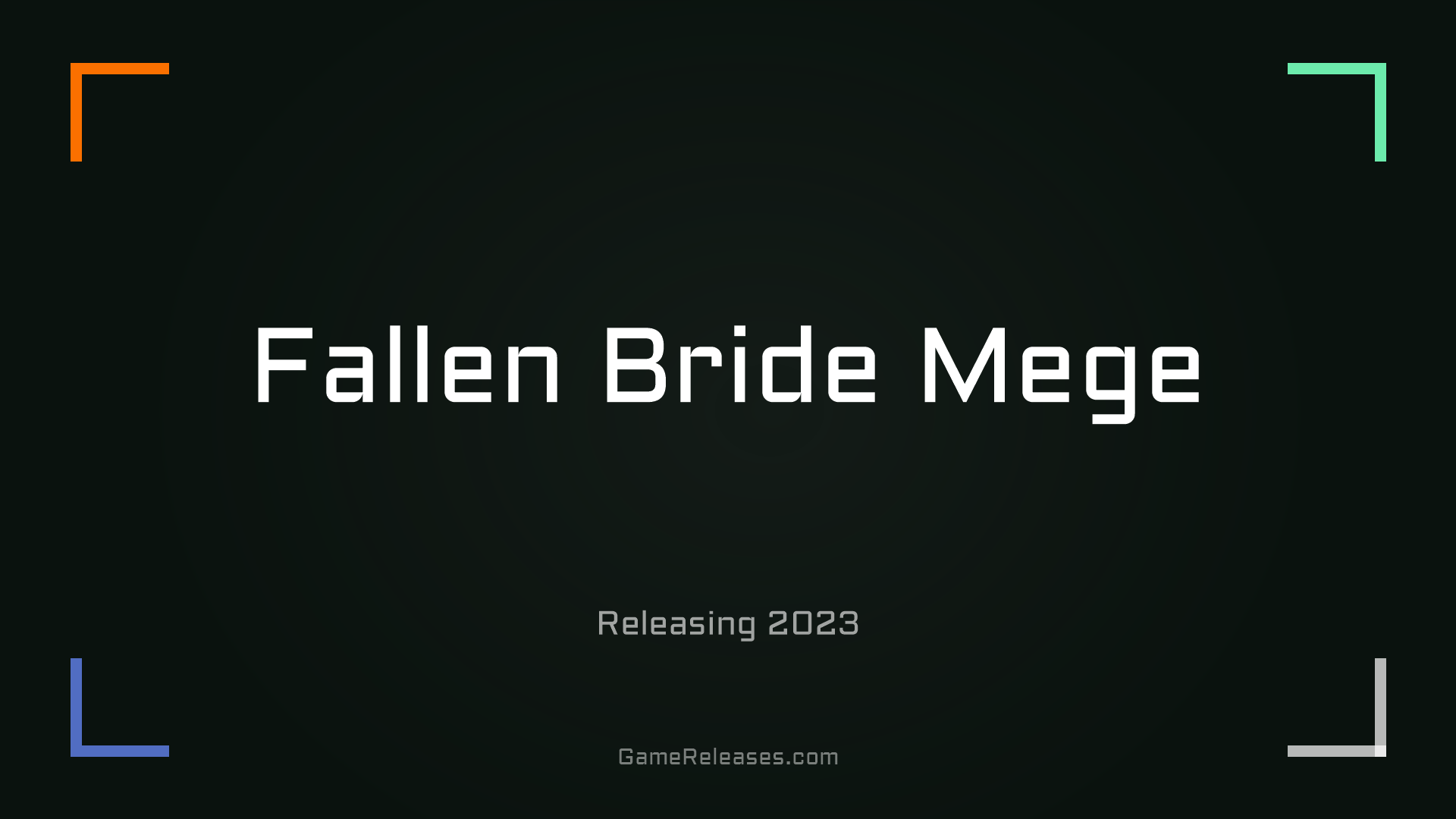 Fallen Bride Mege