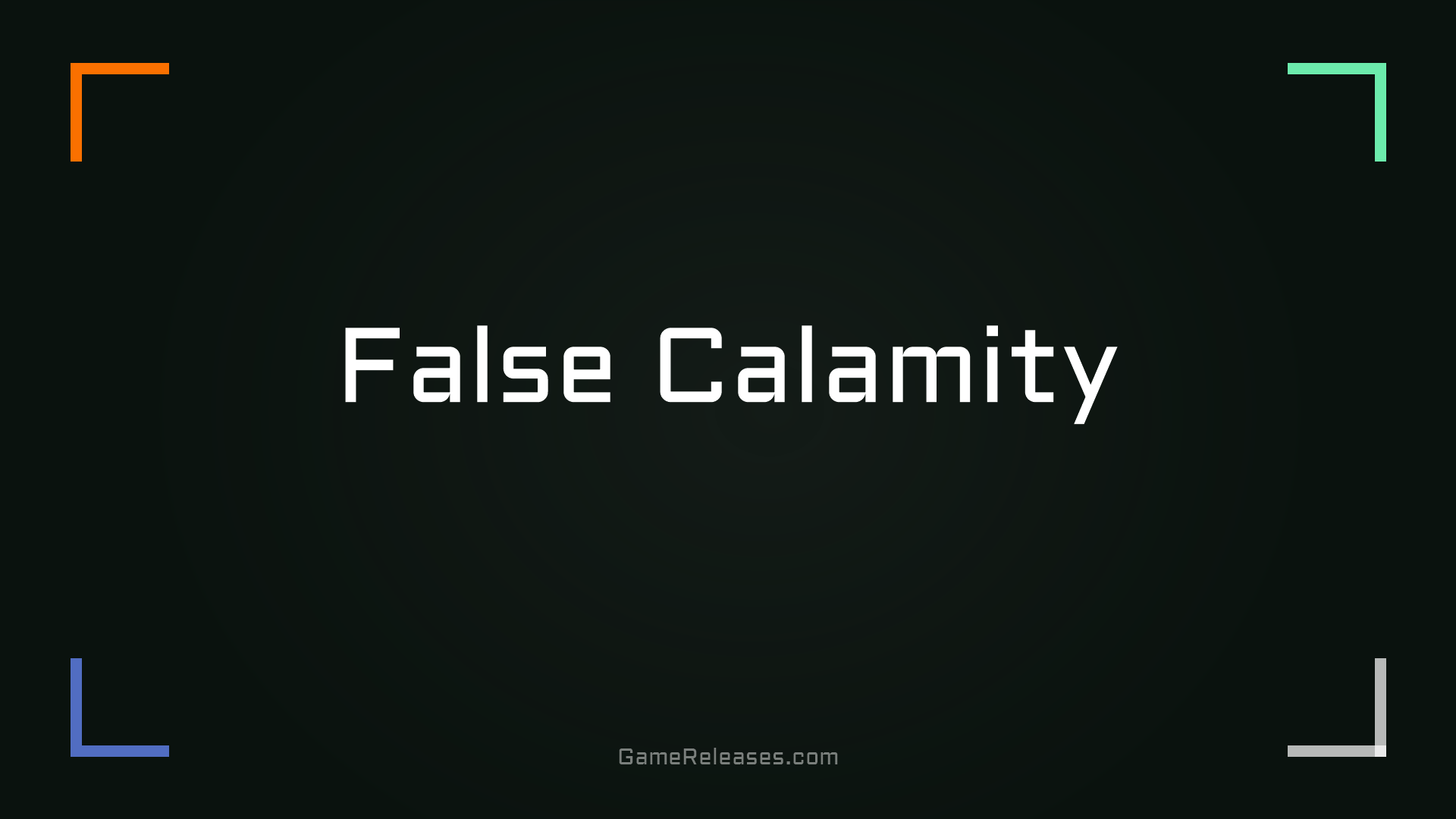 False Calamity