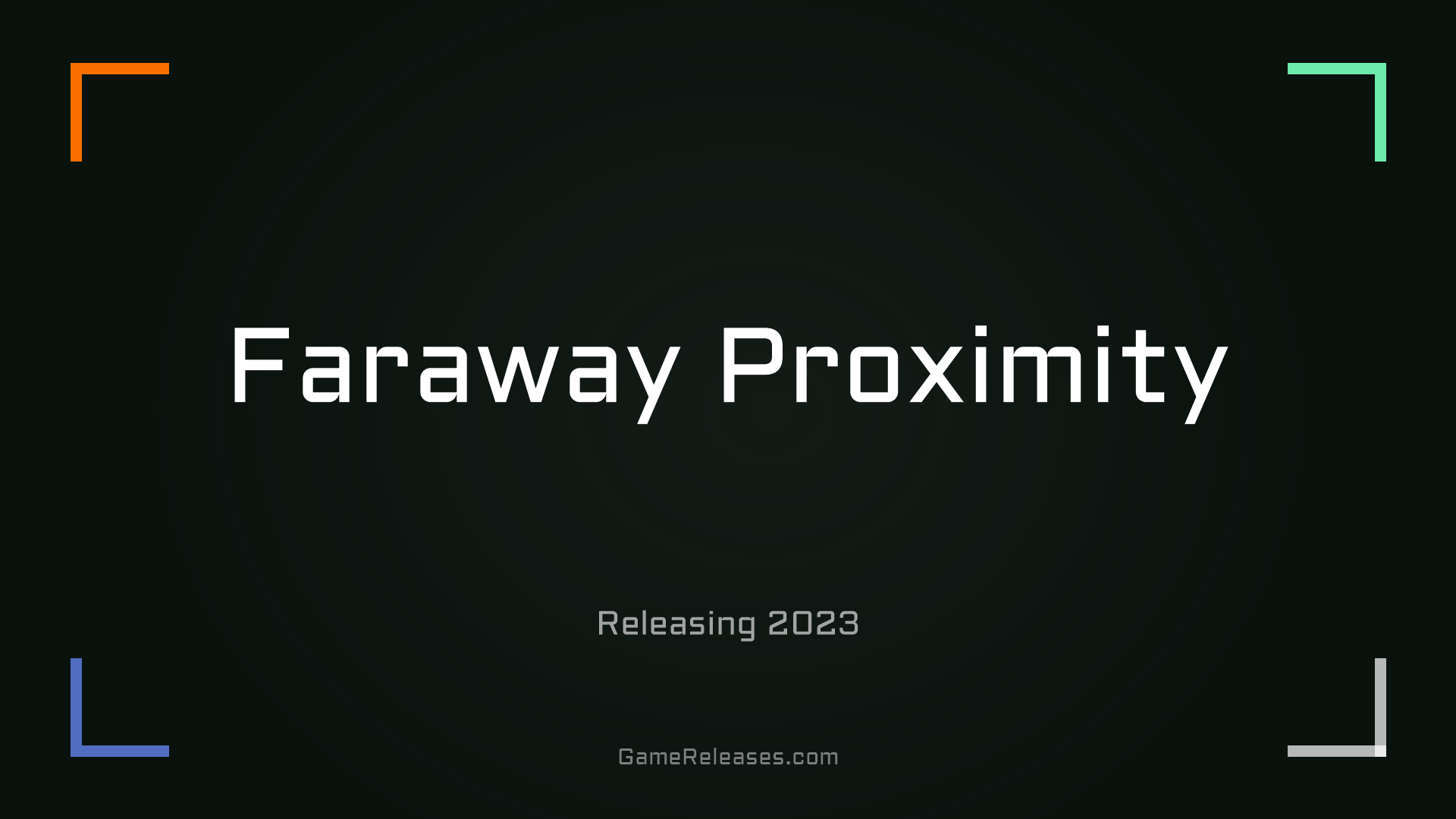 Faraway Proximity
