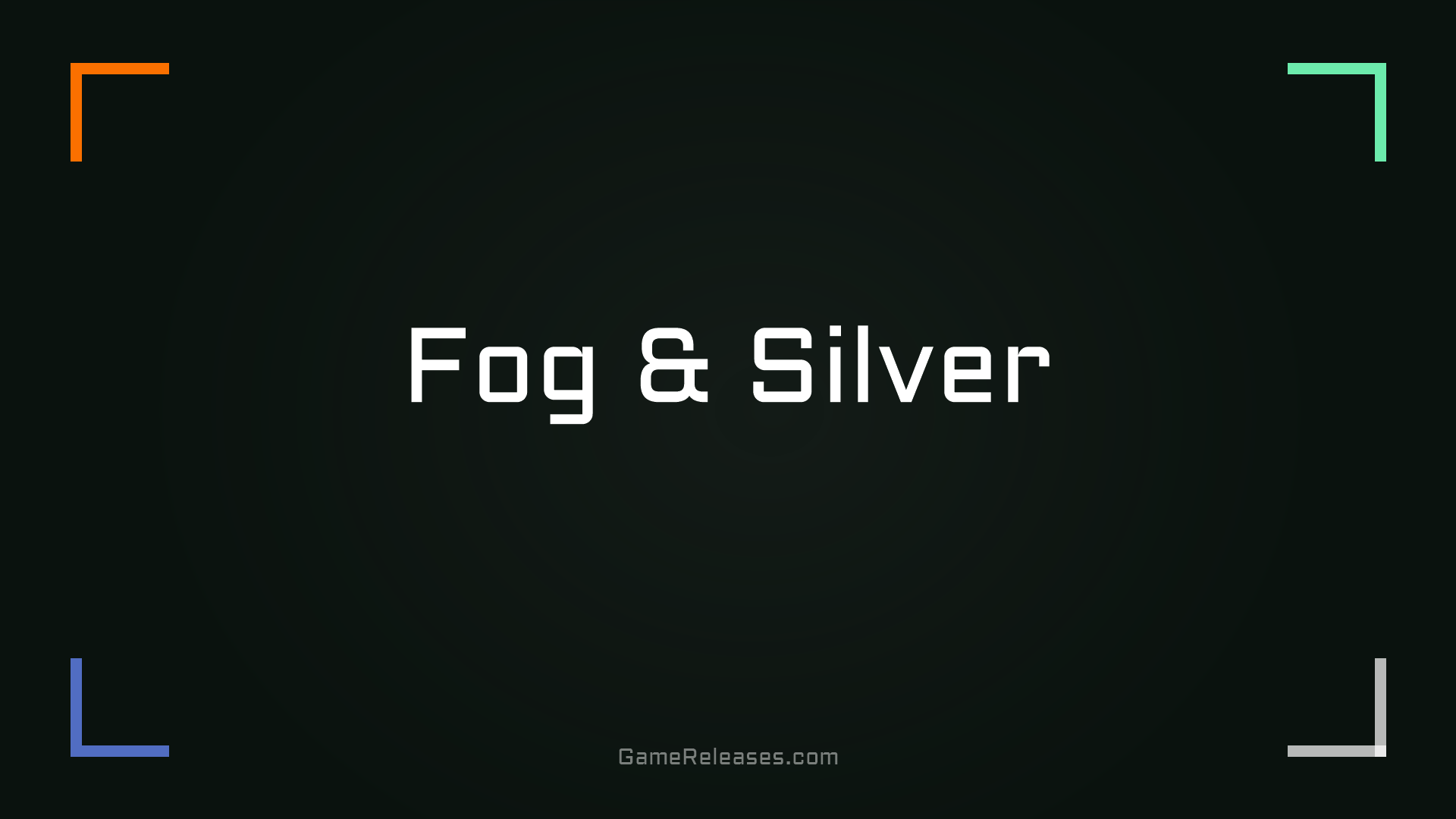 Fog & Silver