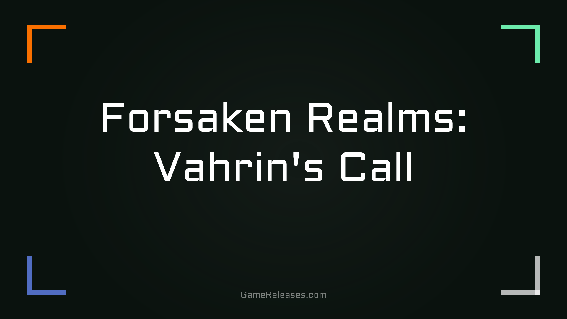 Forsaken Realms: Vahrin's Call