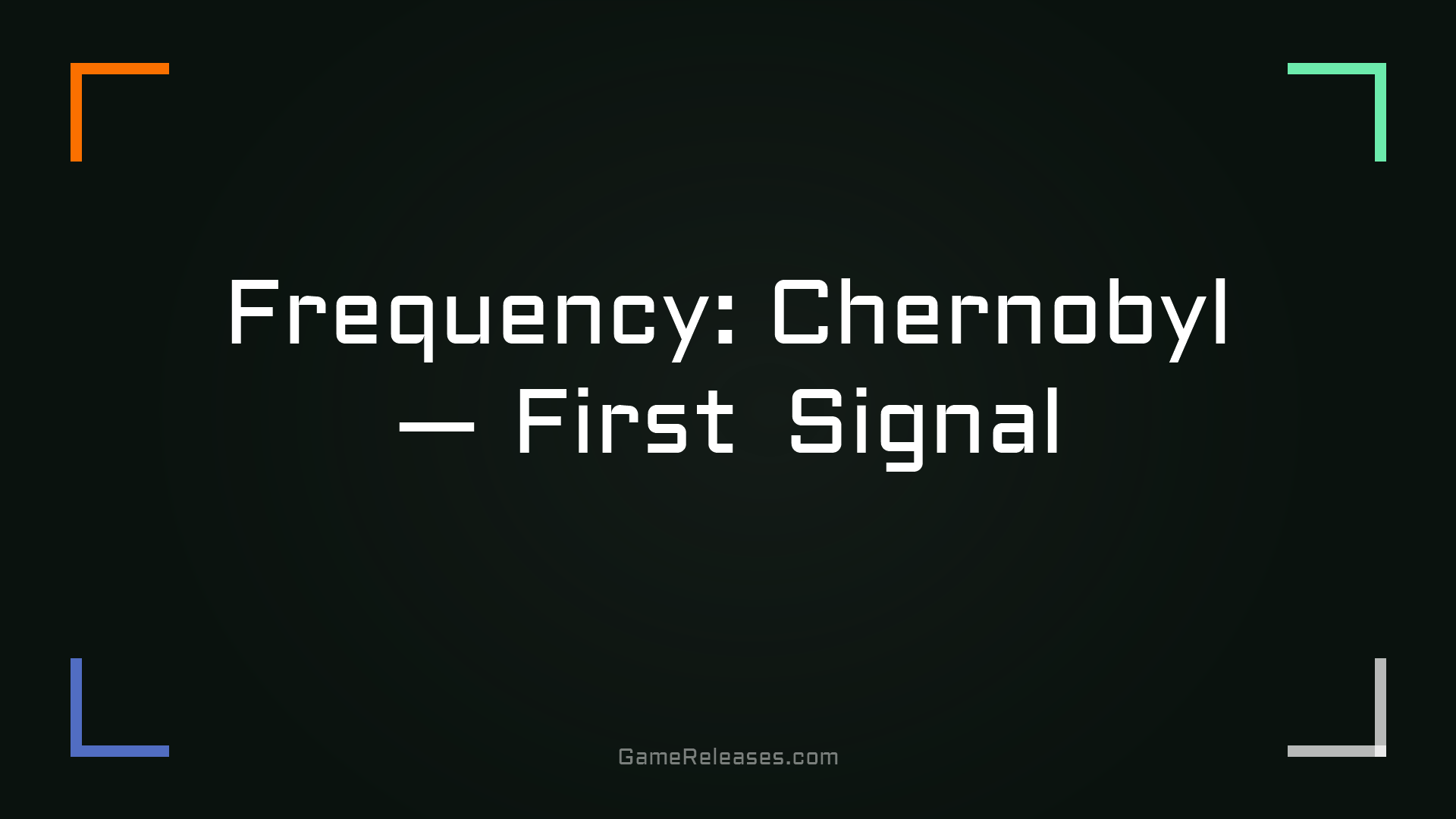 Frequency: Chernobyl — First Signal