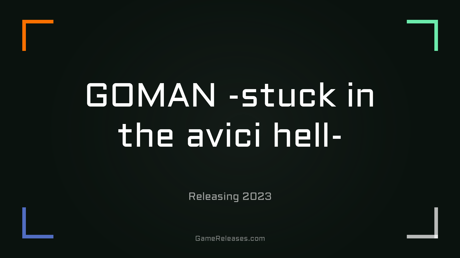 GOMAN -stuck in the avici hell-