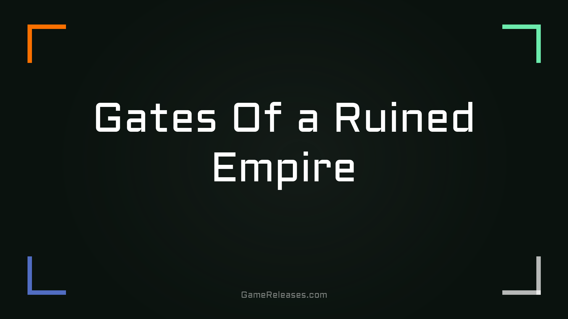 Gates Of a Ruined Empire
