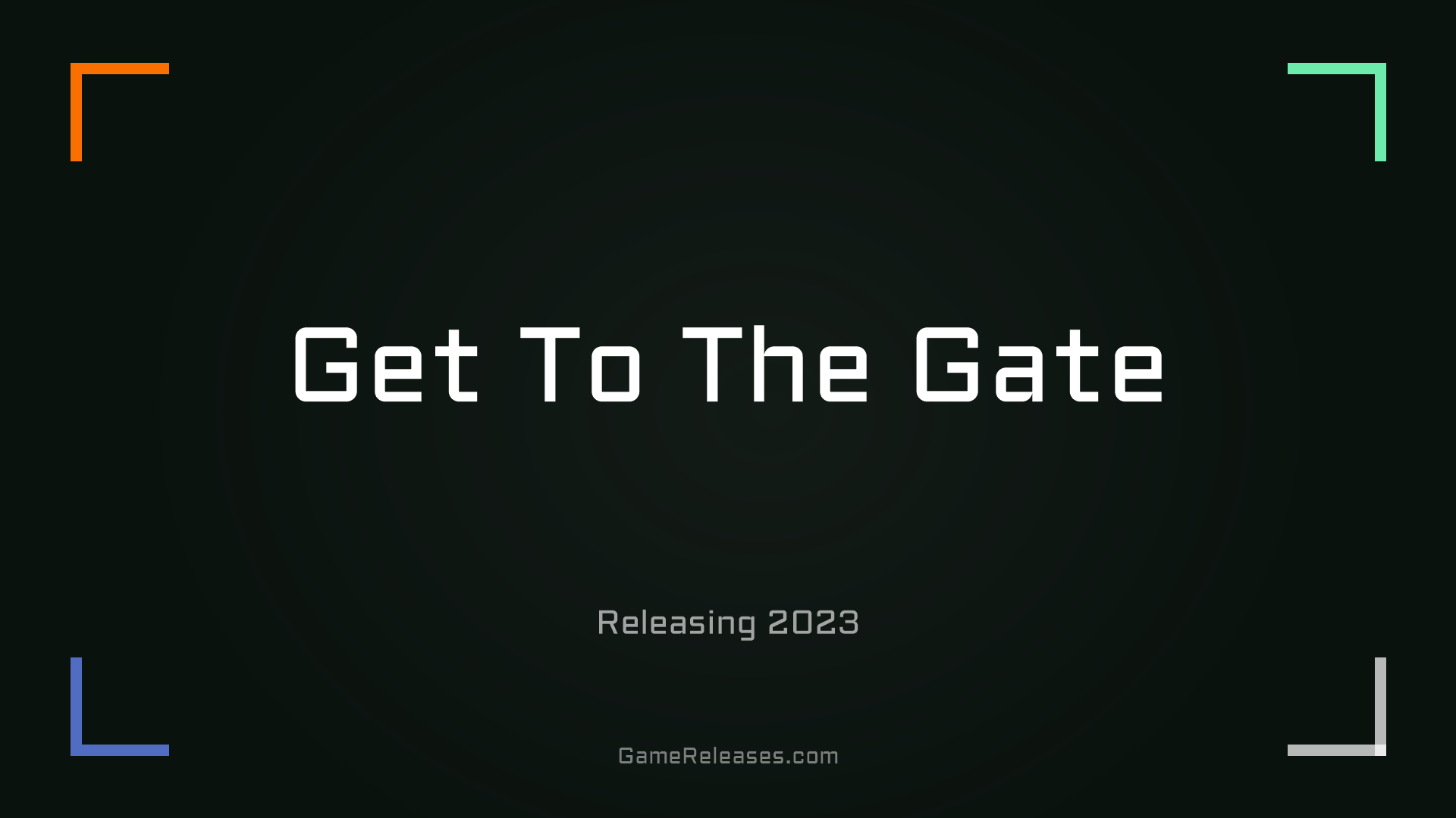 Get To The Gate