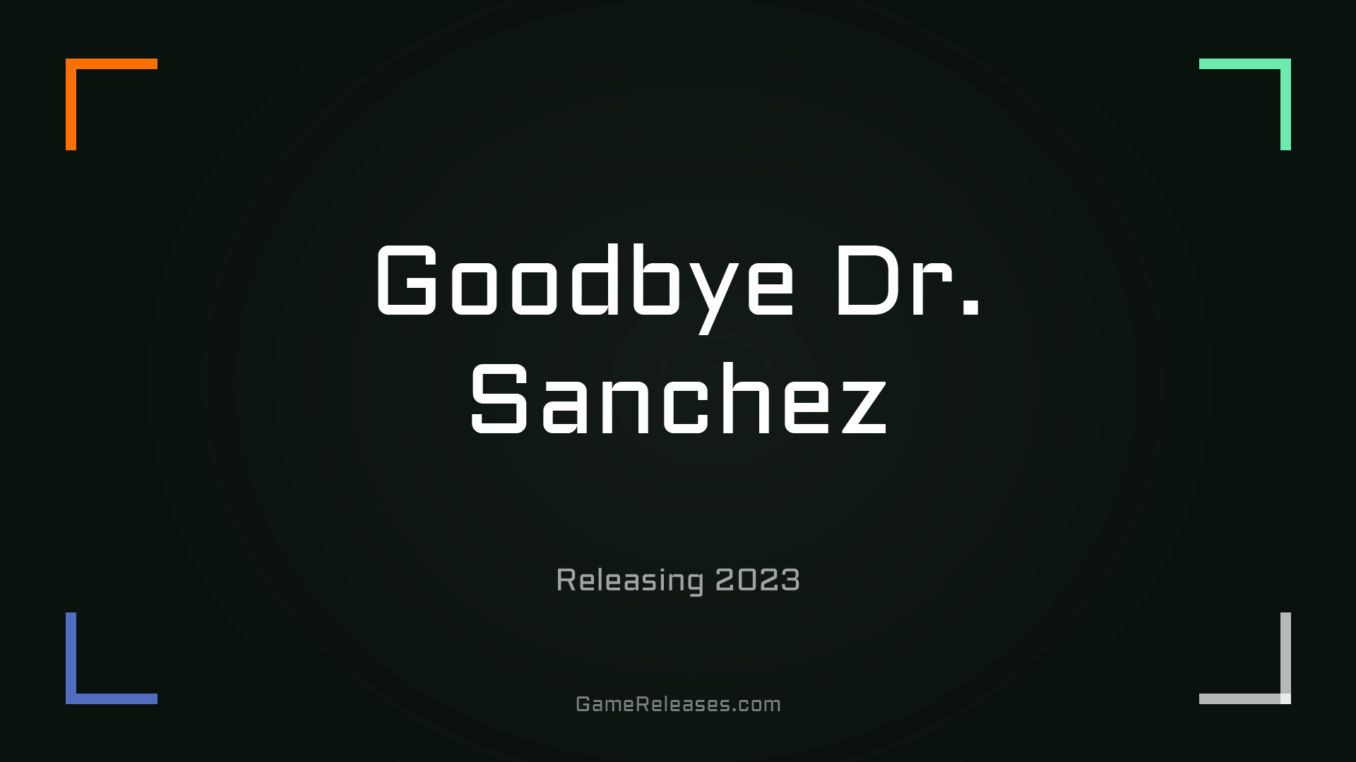 Goodbye Dr. Sanchez