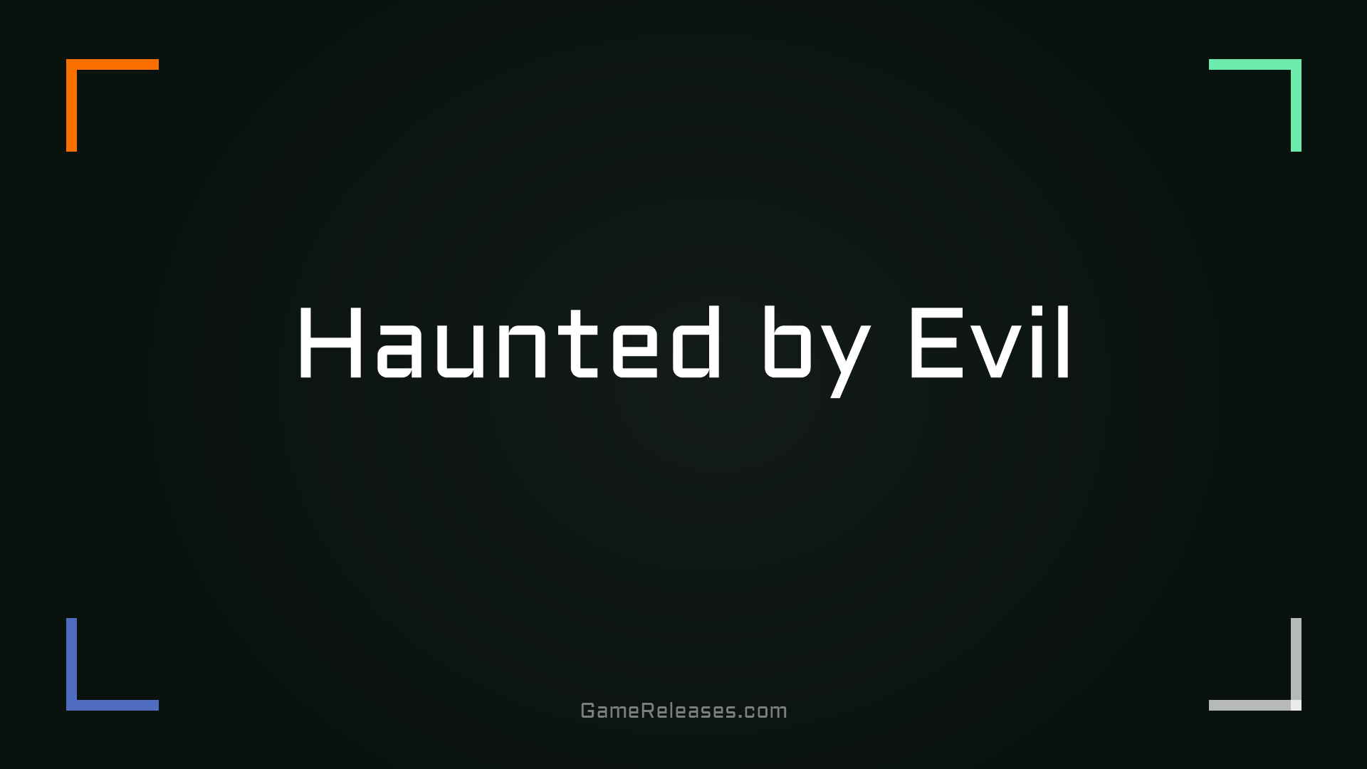 Haunted by Evil