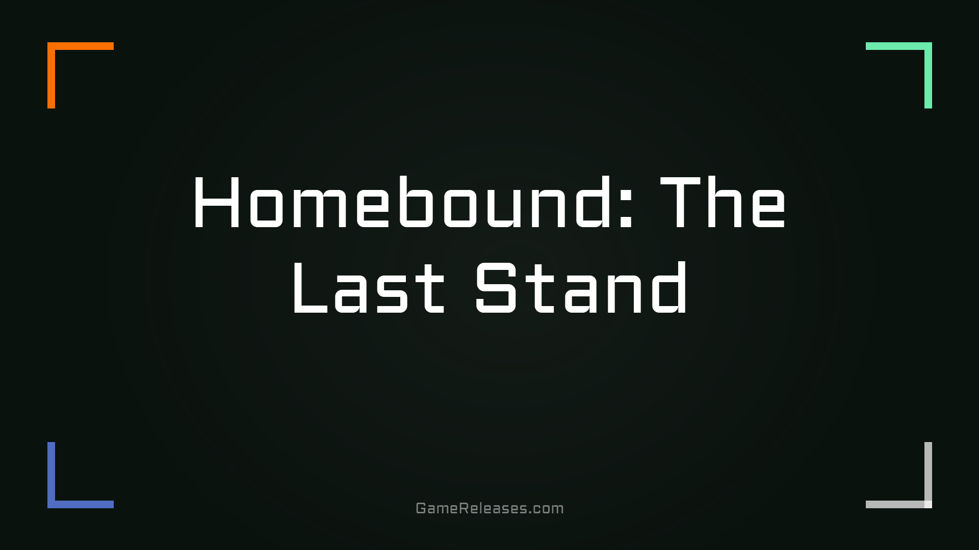Homebound: The Last Stand