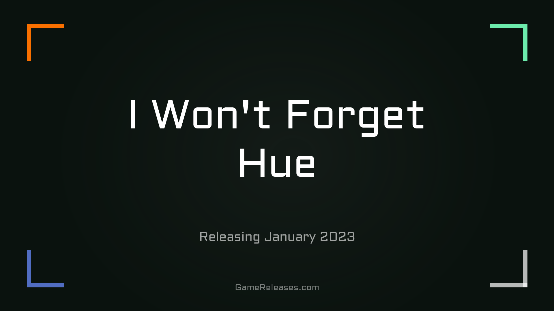 I Won't Forget Hue