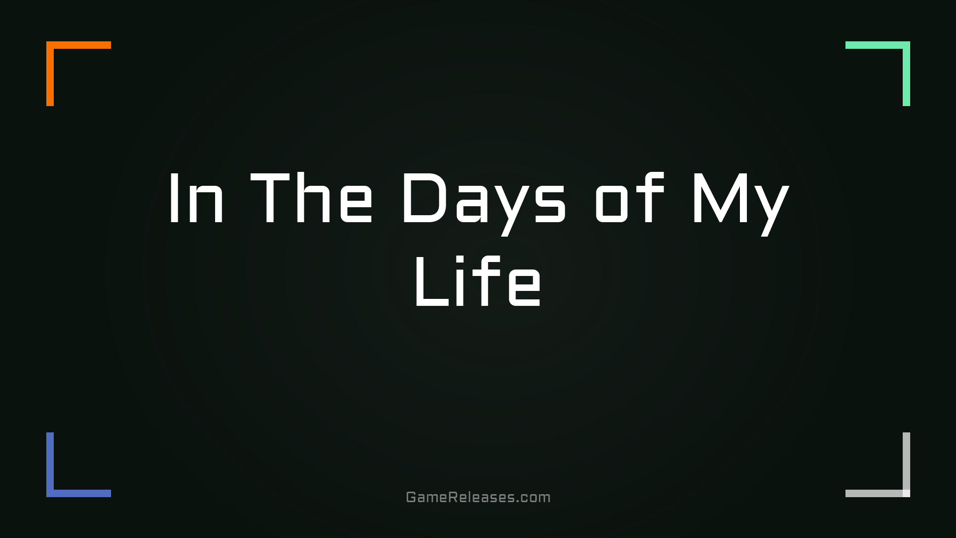 In The Days of My Life