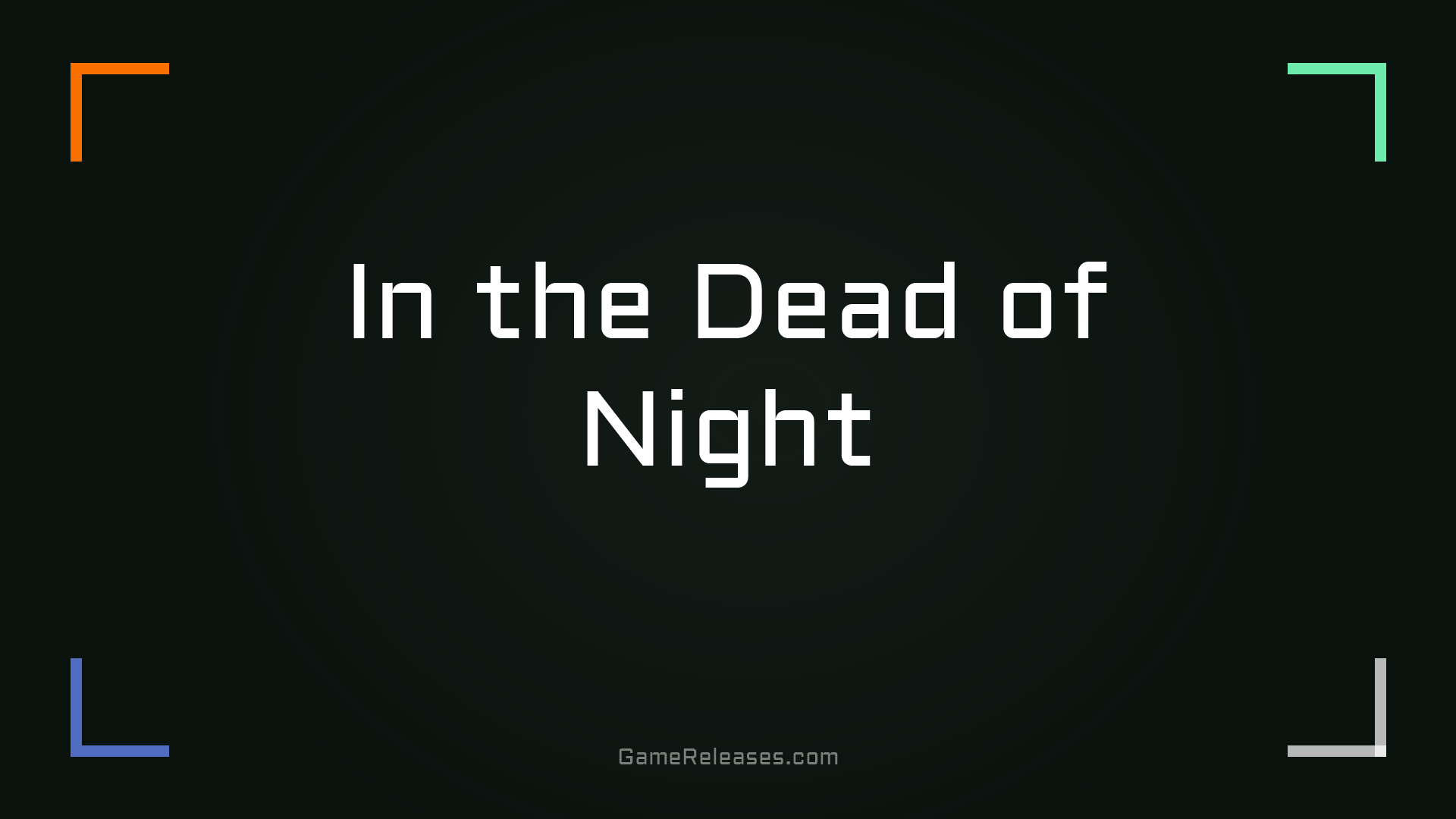 In the Dead of Night