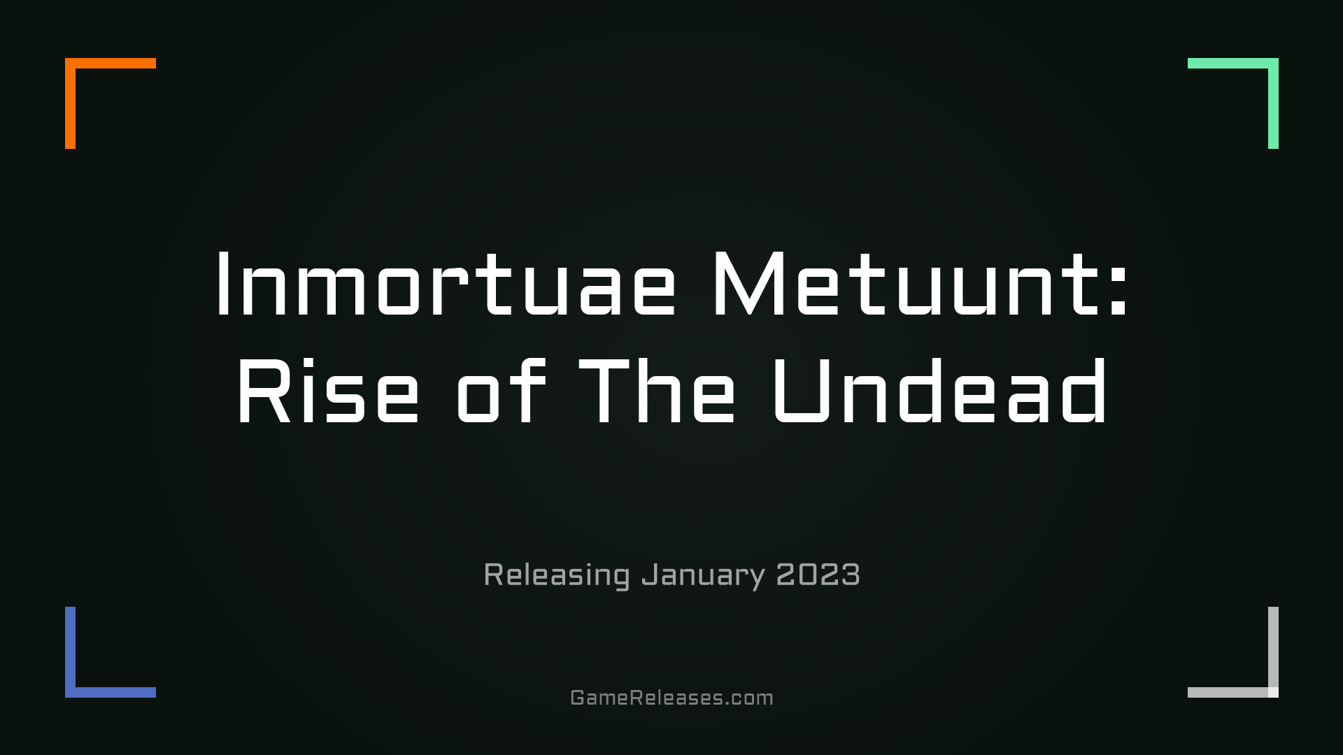 Inmortuae Metuunt: Rise of The Undead