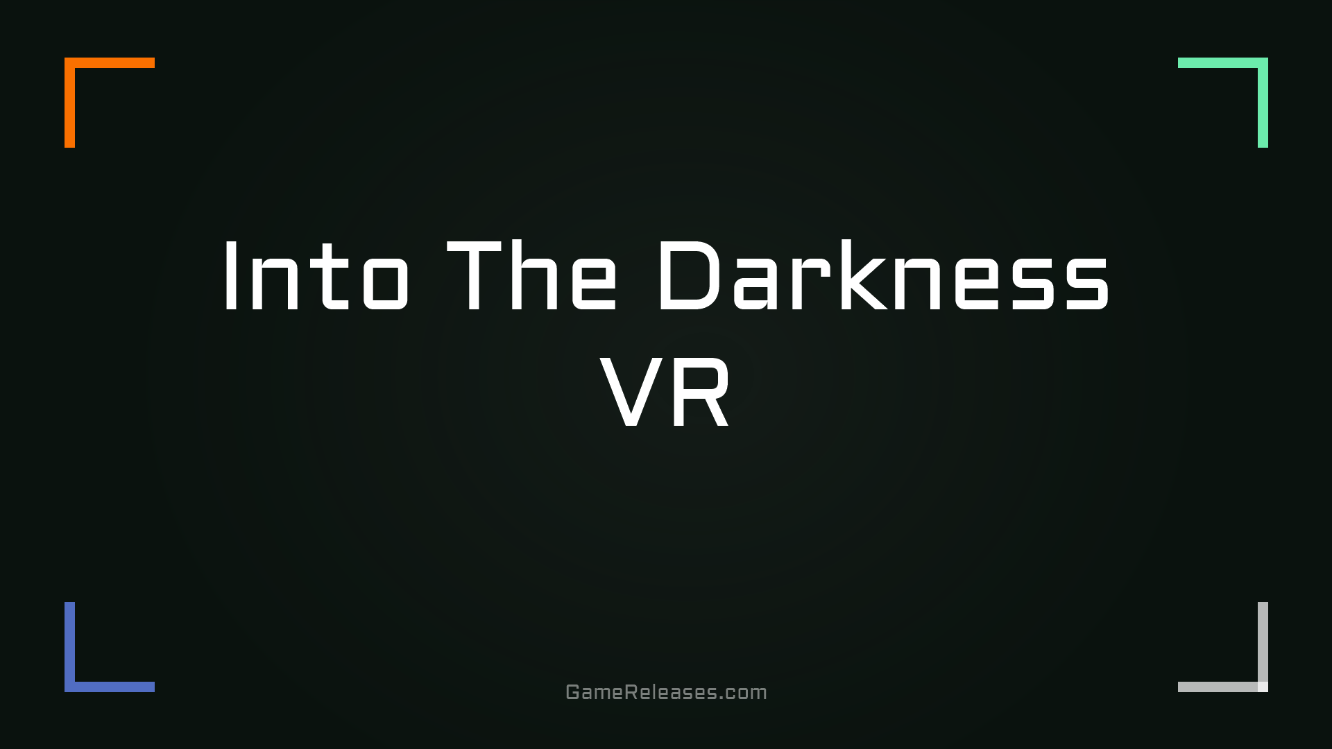 Into The Darkness VR