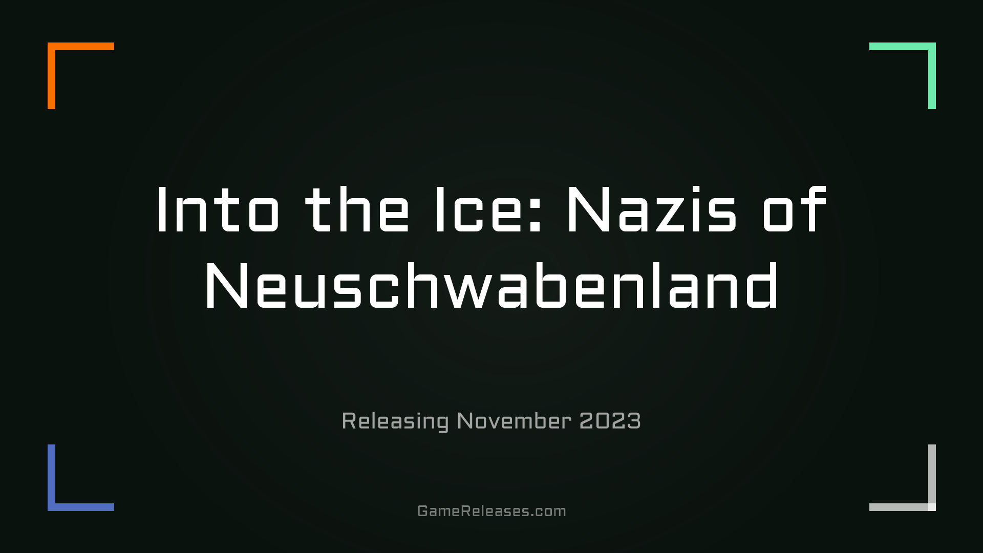 Into the Ice: Nazis of Neuschwabenland