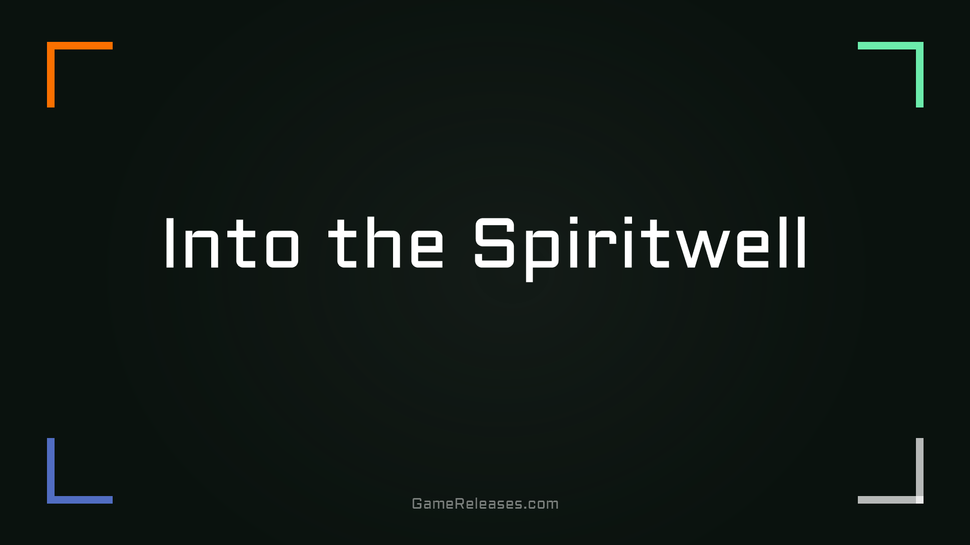 Into the Spiritwell