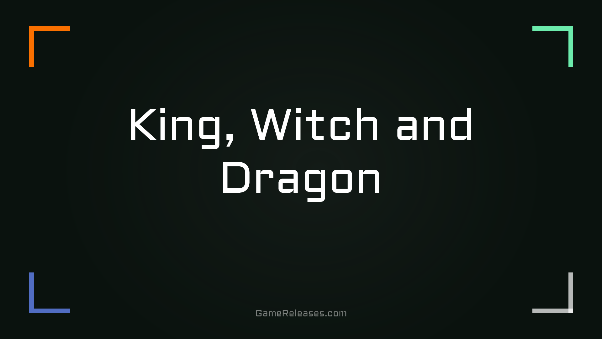 King, Witch and Dragon