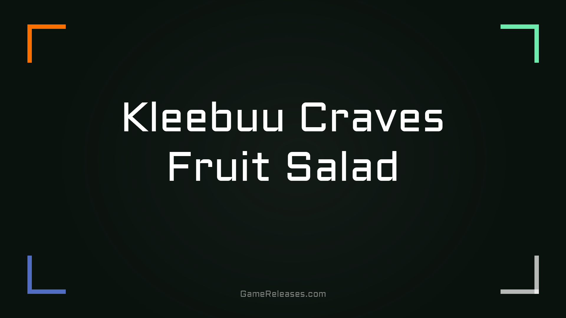Kleebuu Craves Fruit Salad