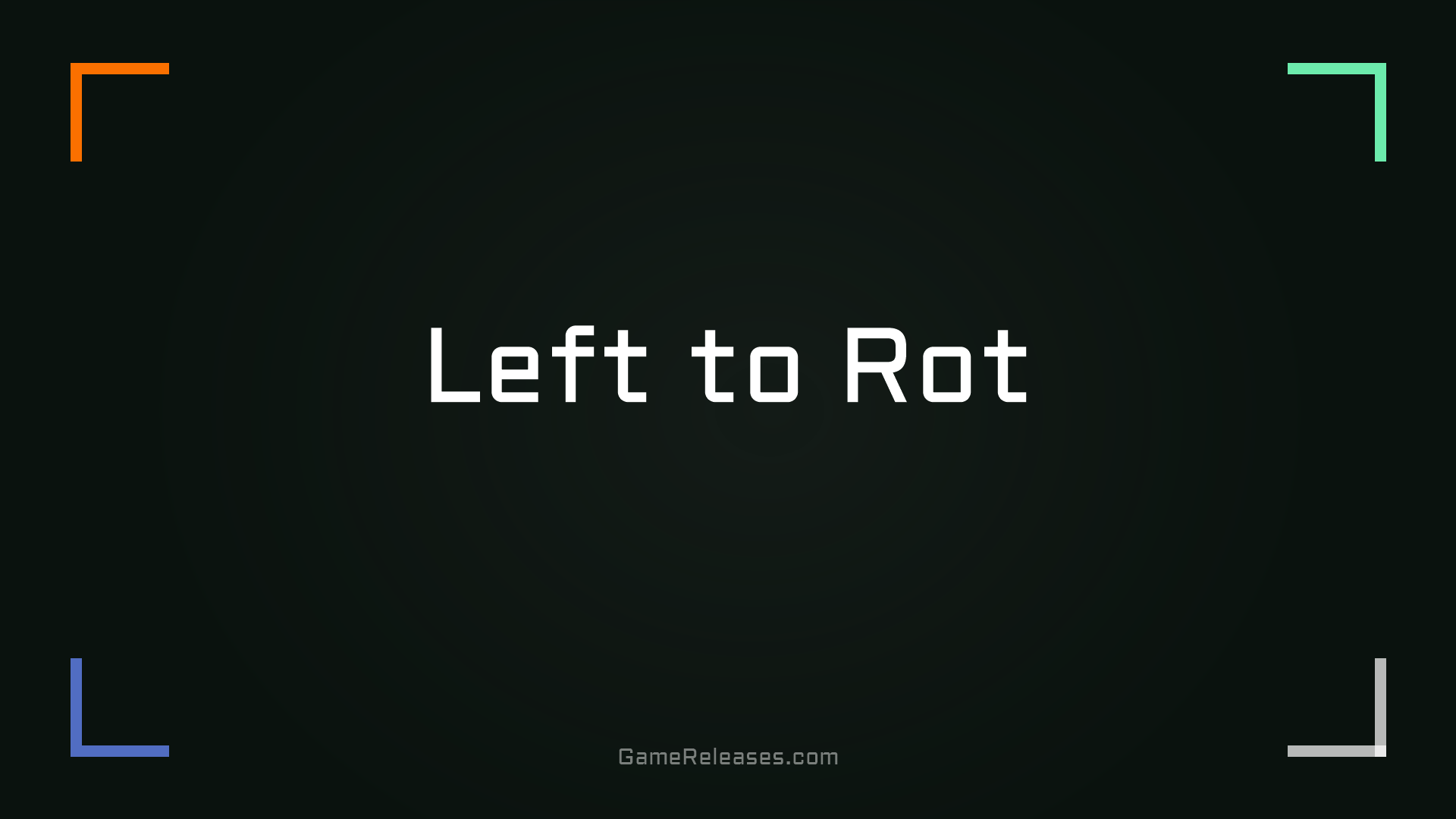 Left to Rot