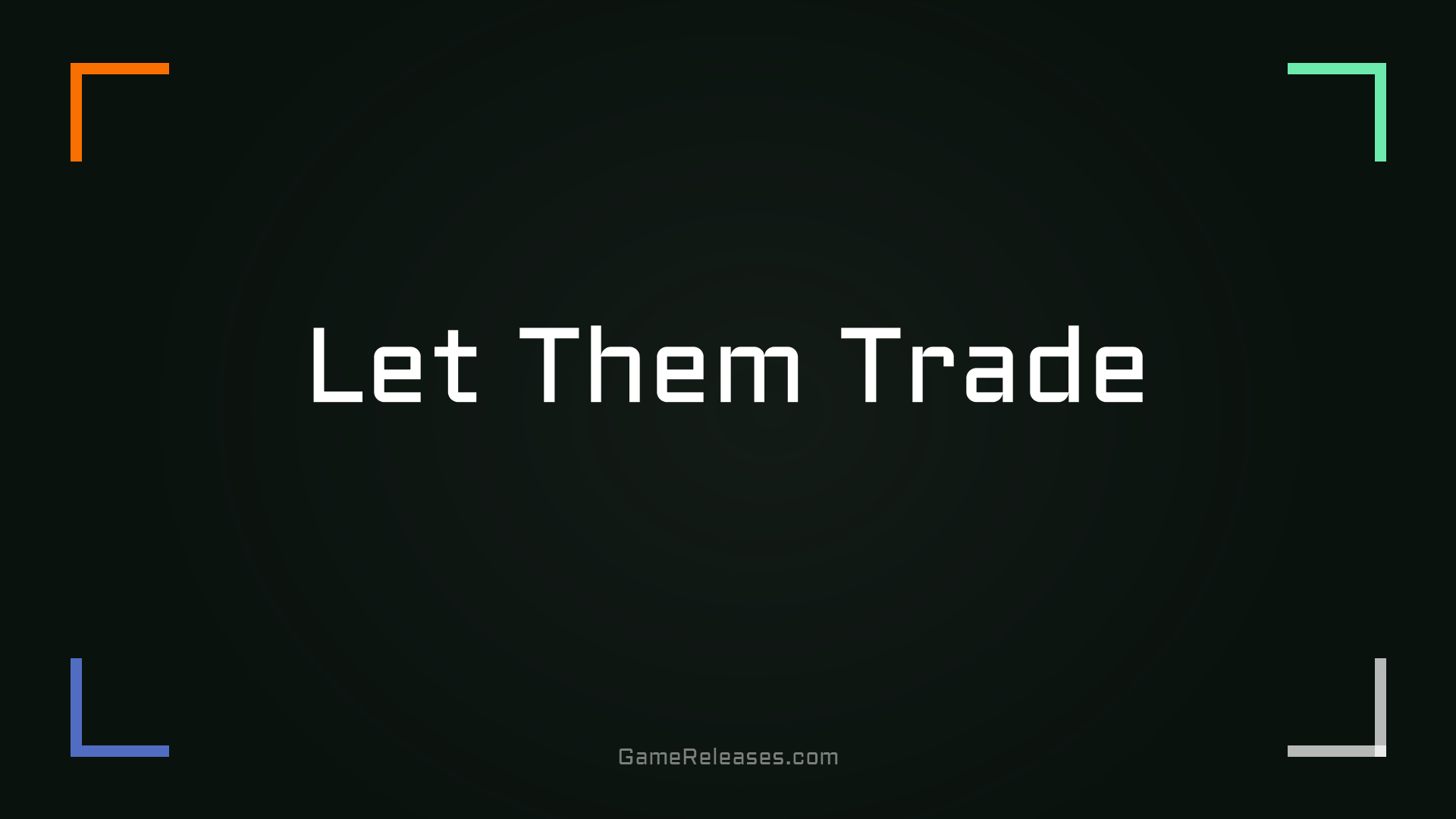 Let Them Trade trailer