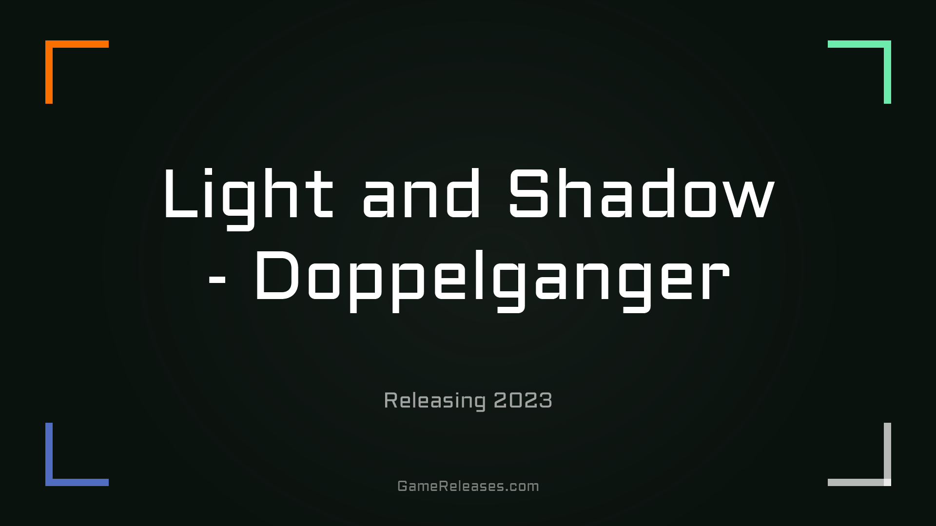 Light and Shadow - Doppelganger