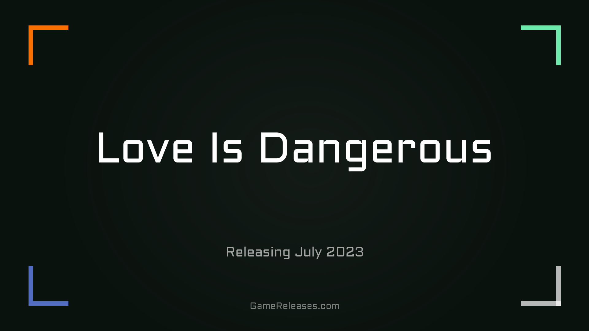 Love Is Dangerous