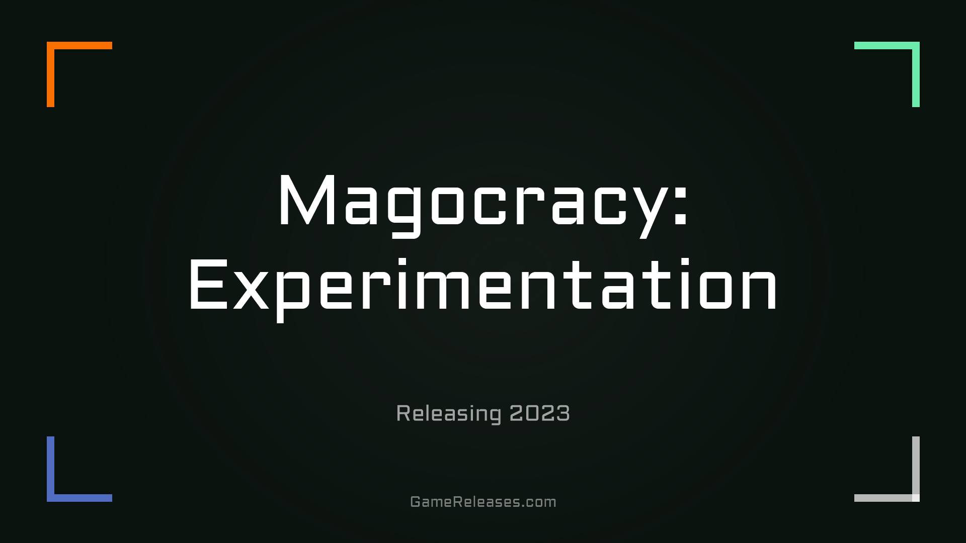 Magocracy: Experimentation