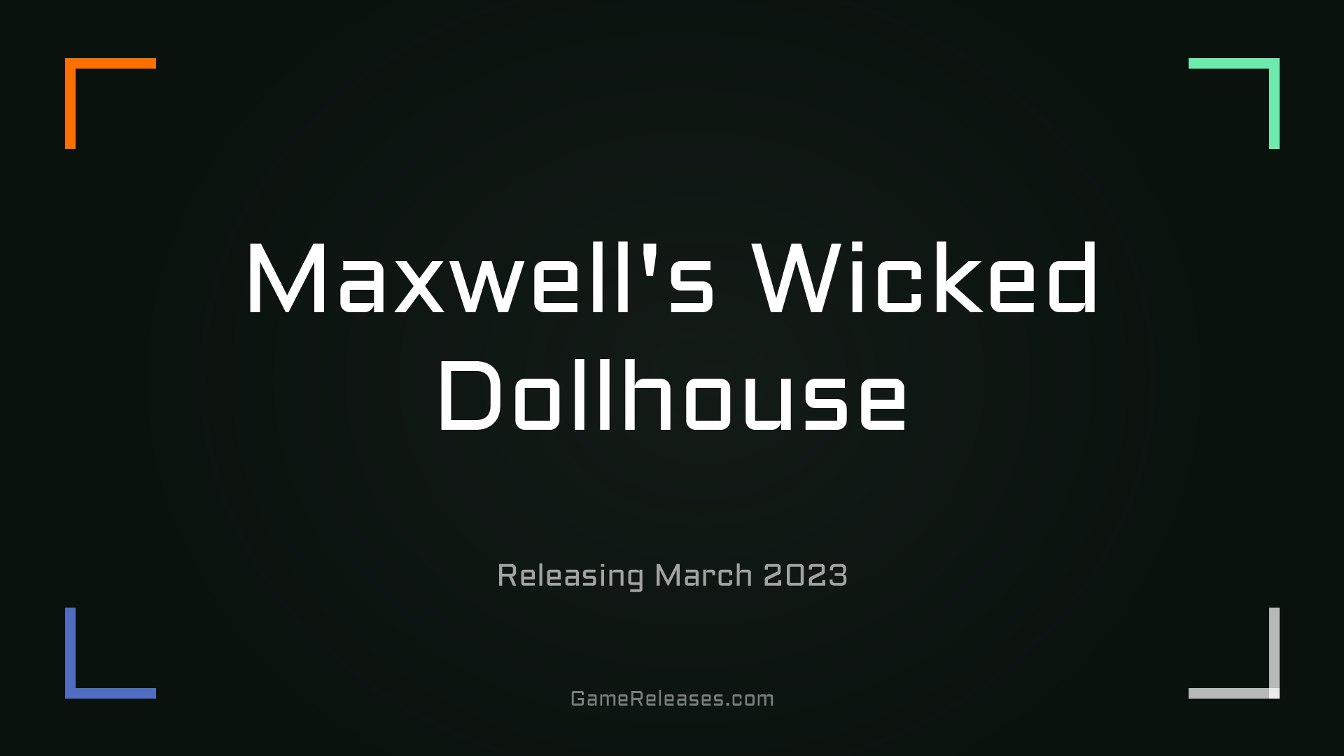 Maxwell's Wicked Dollhouse