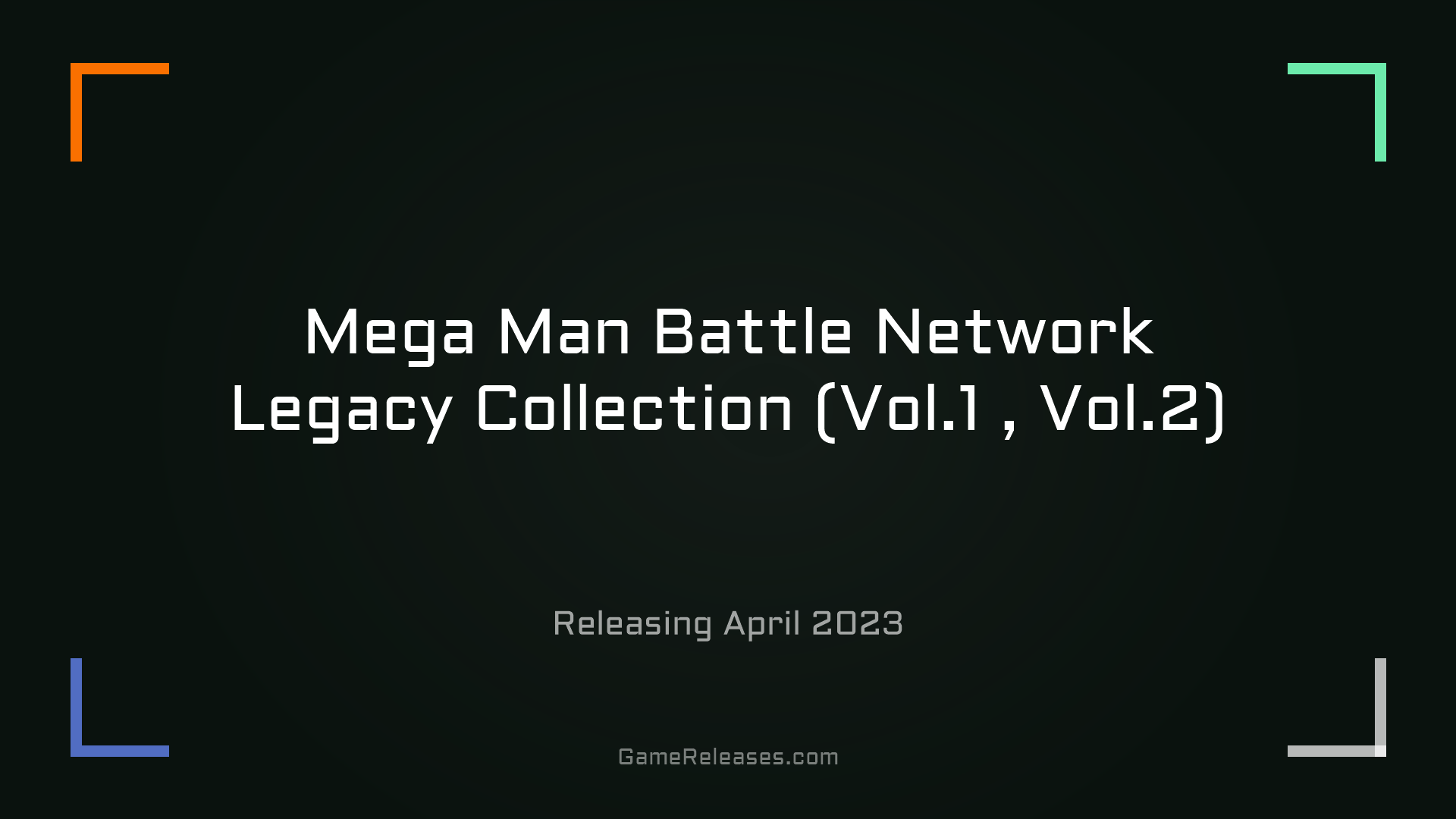 Mega Man Battle Network Legacy Collection (Vol.1 , Vol.2)