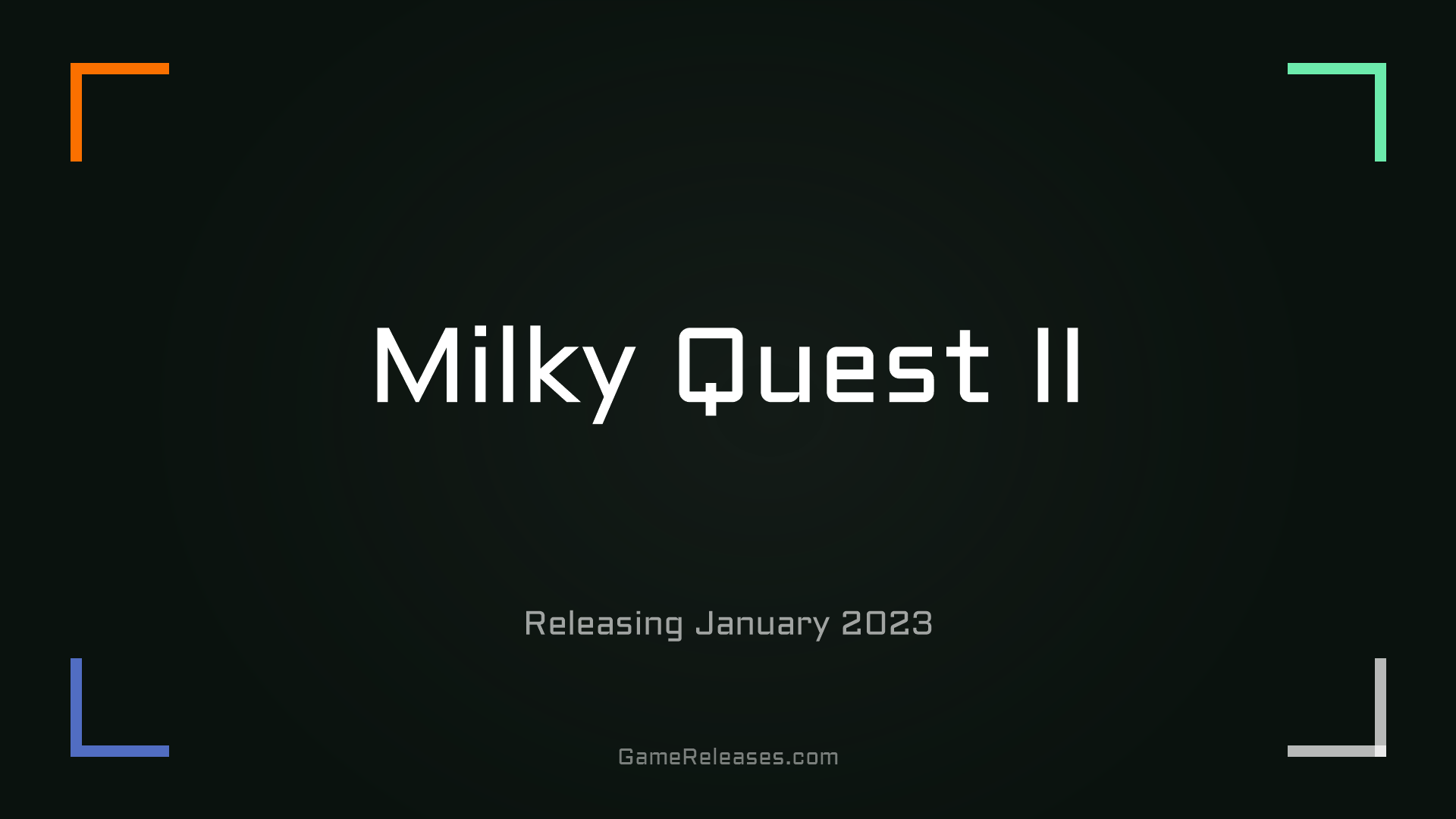 Milky Quest II