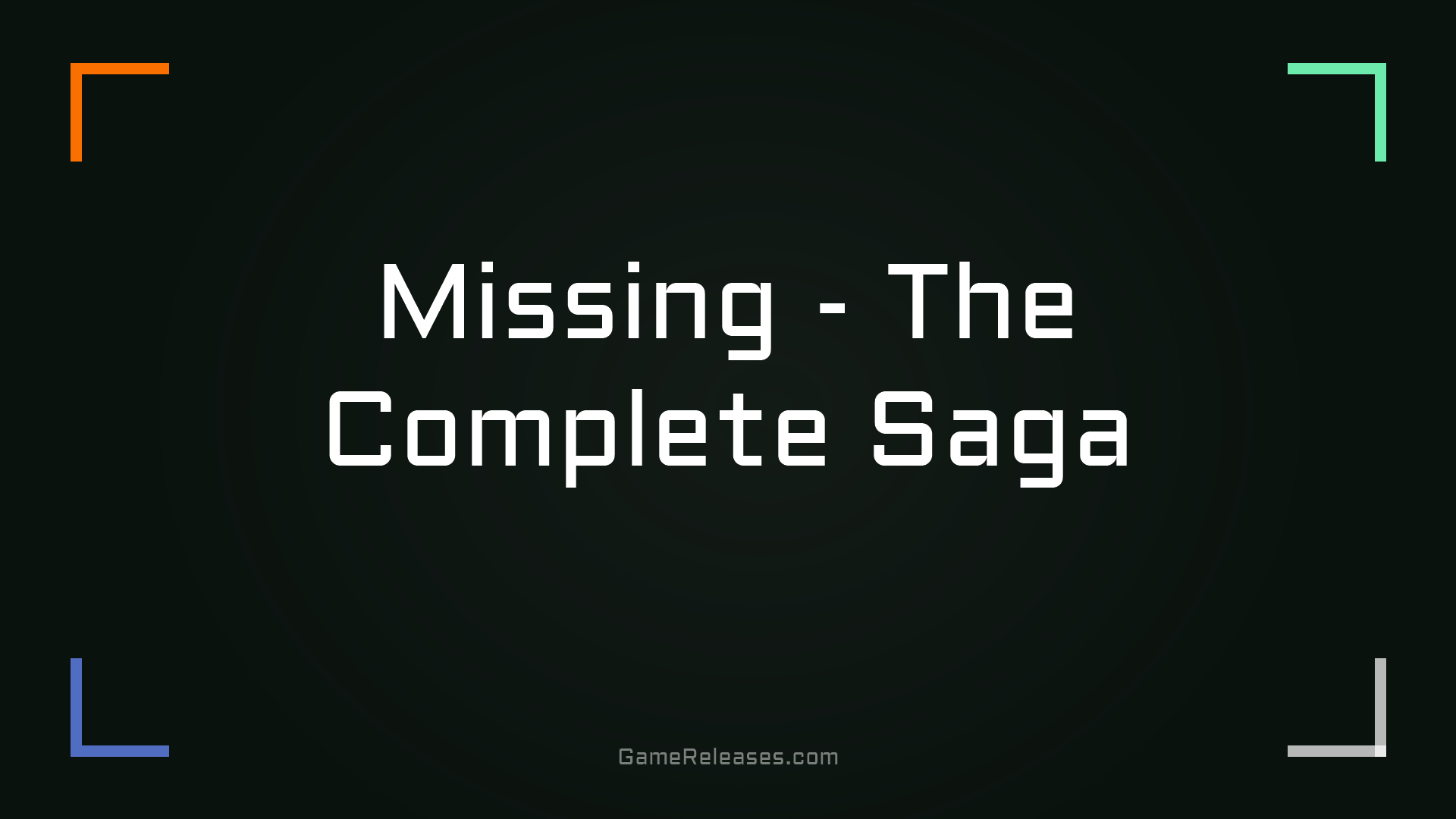 Missing - The Complete Saga