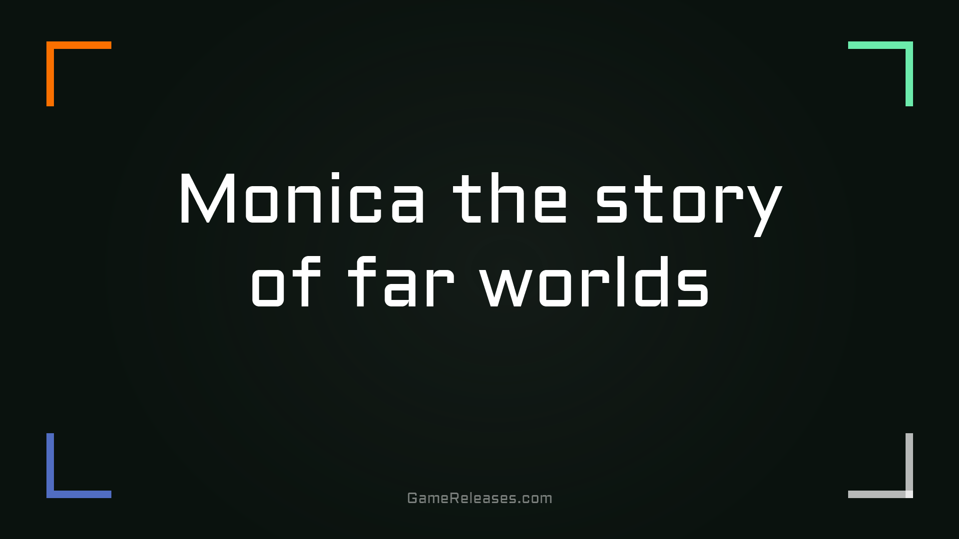 Monica the story of far worlds